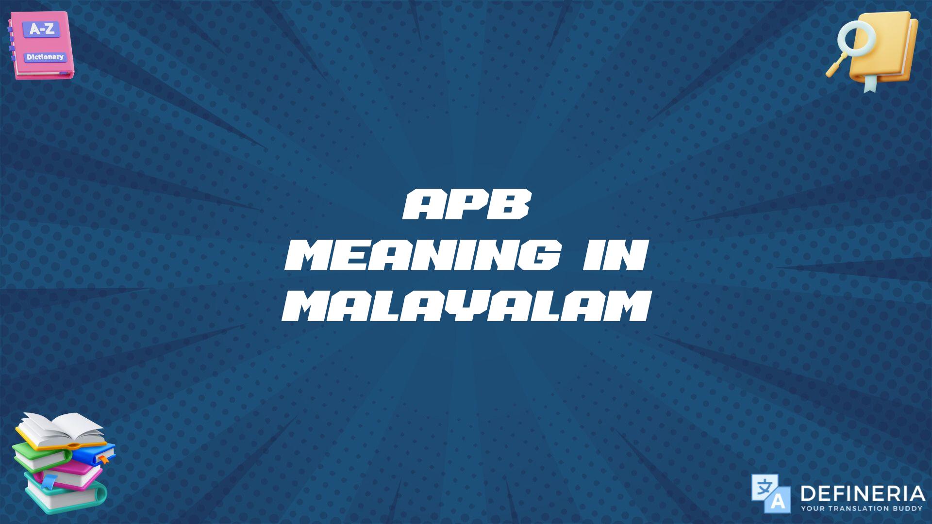 Apb Meaning In Malayalam