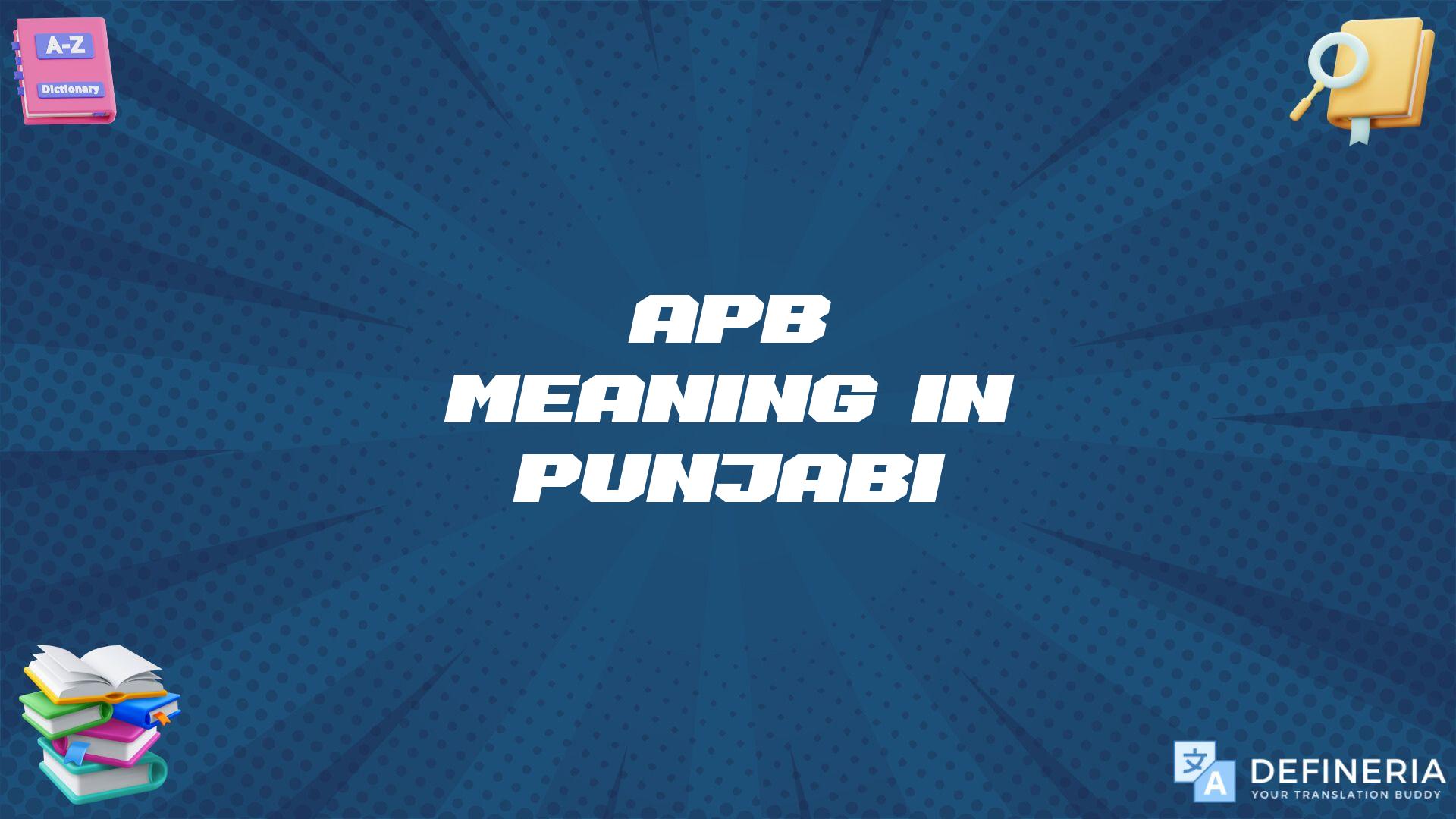 Apb Meaning In Punjabi