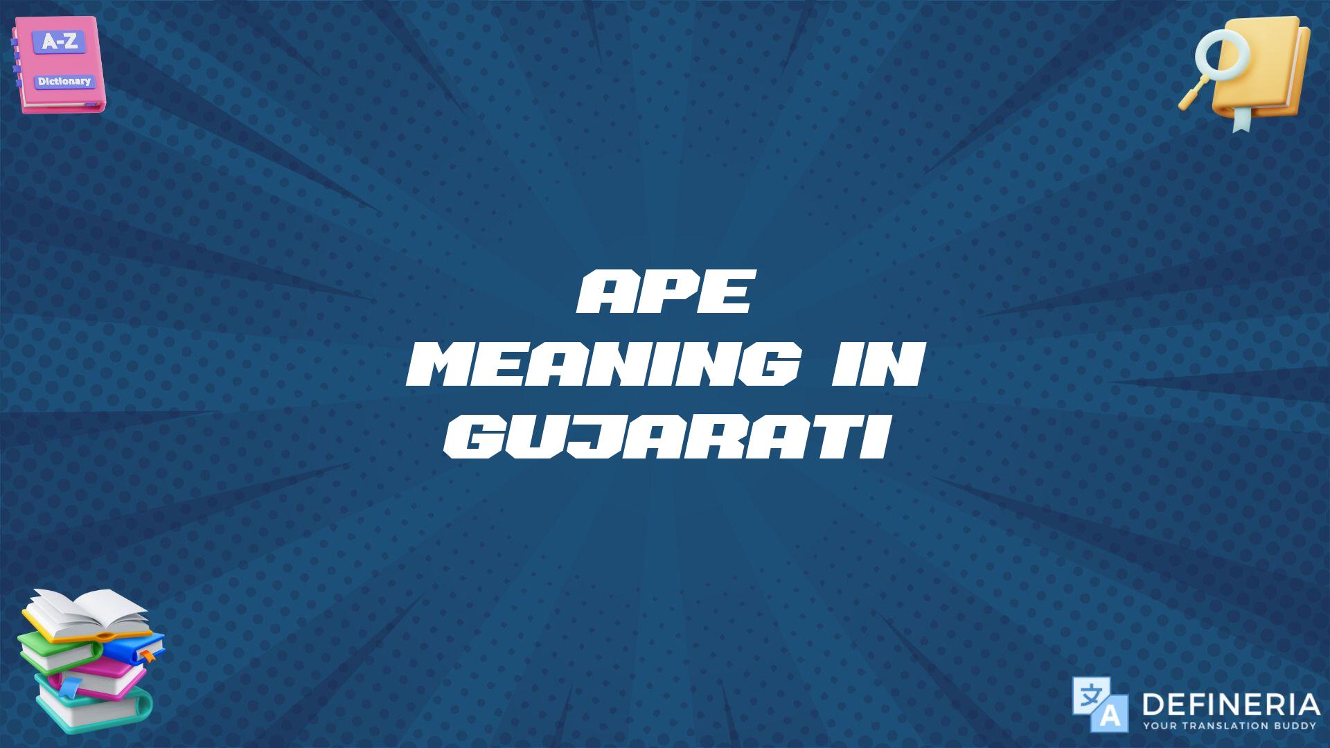 Ape Meaning In Gujarati