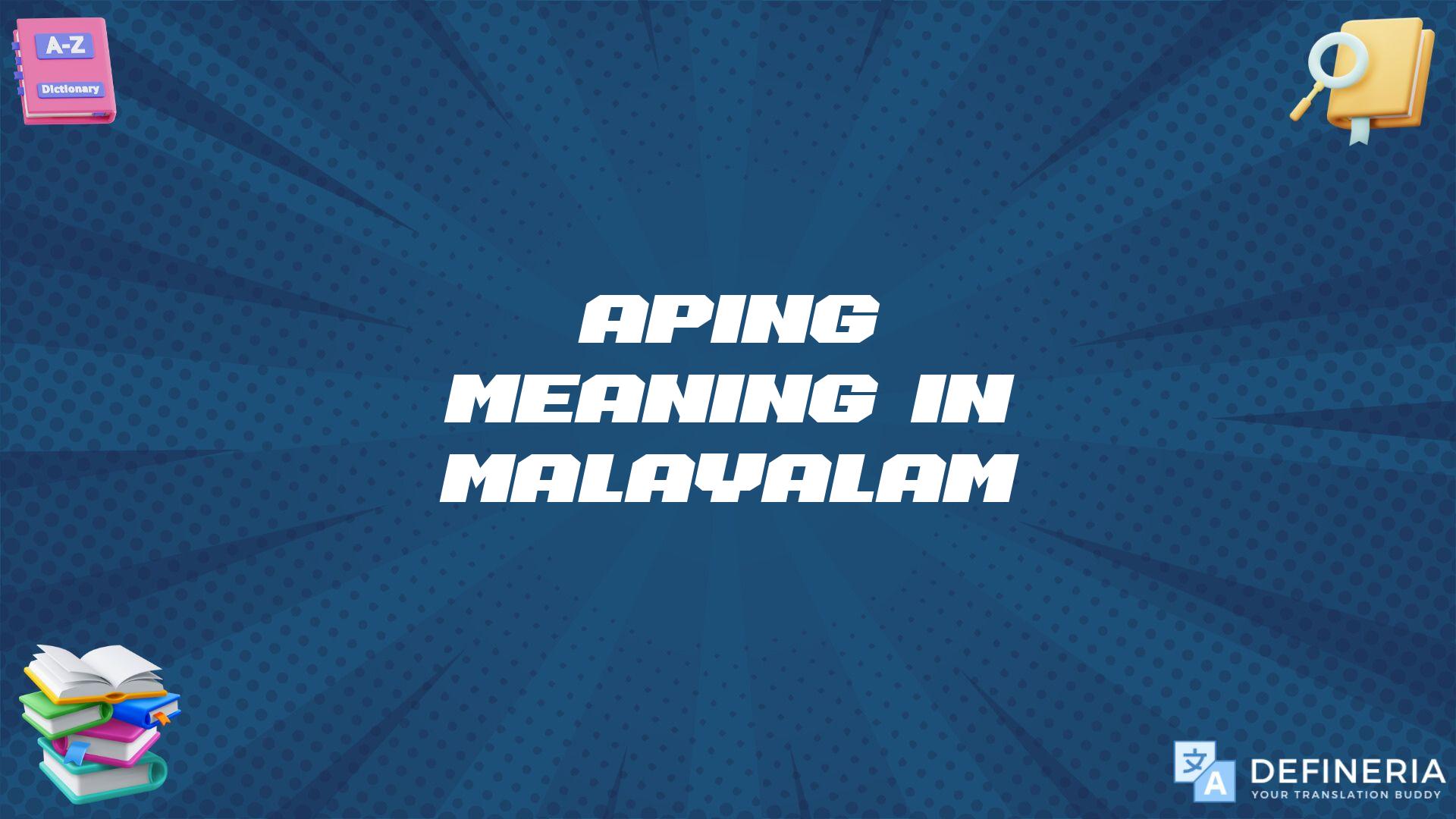 Aping Meaning In Malayalam