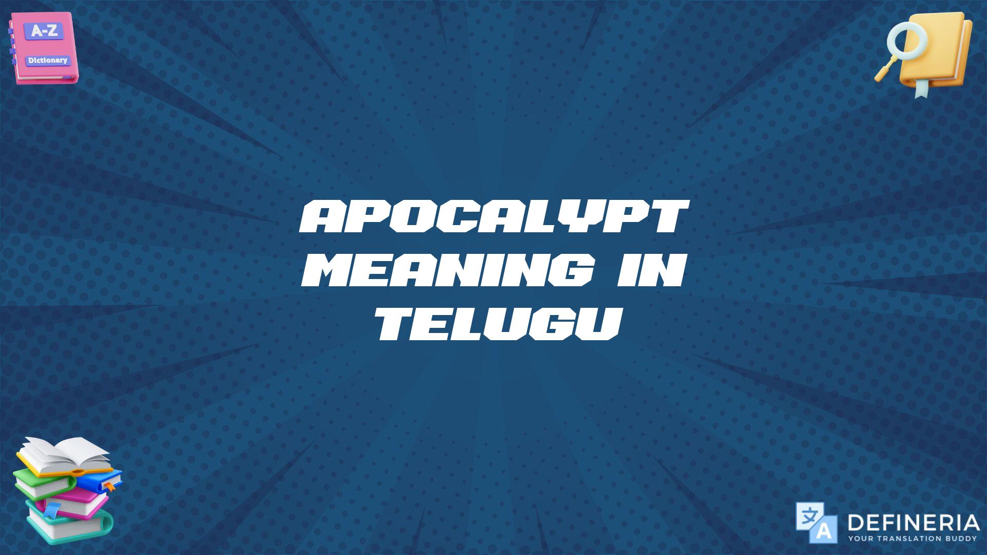 Apocalypt Meaning In Telugu