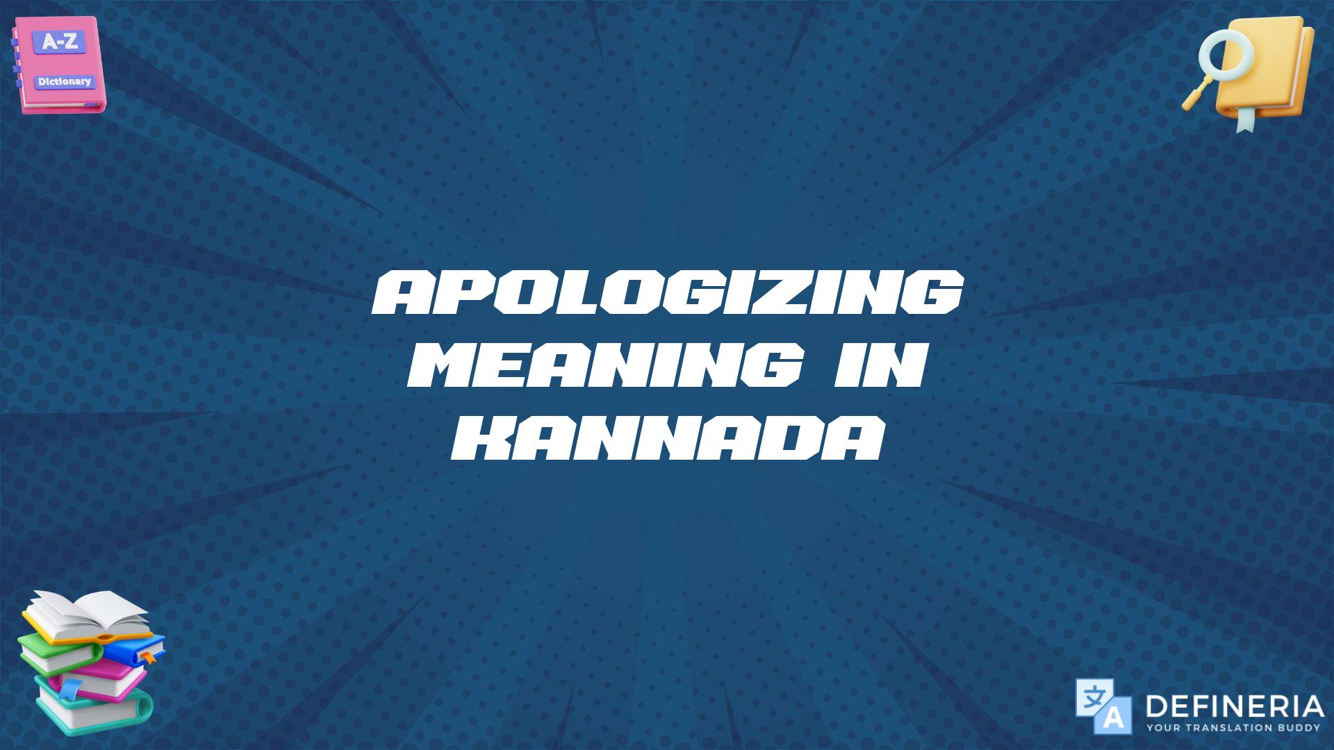 Apologizing Meaning In Kannada