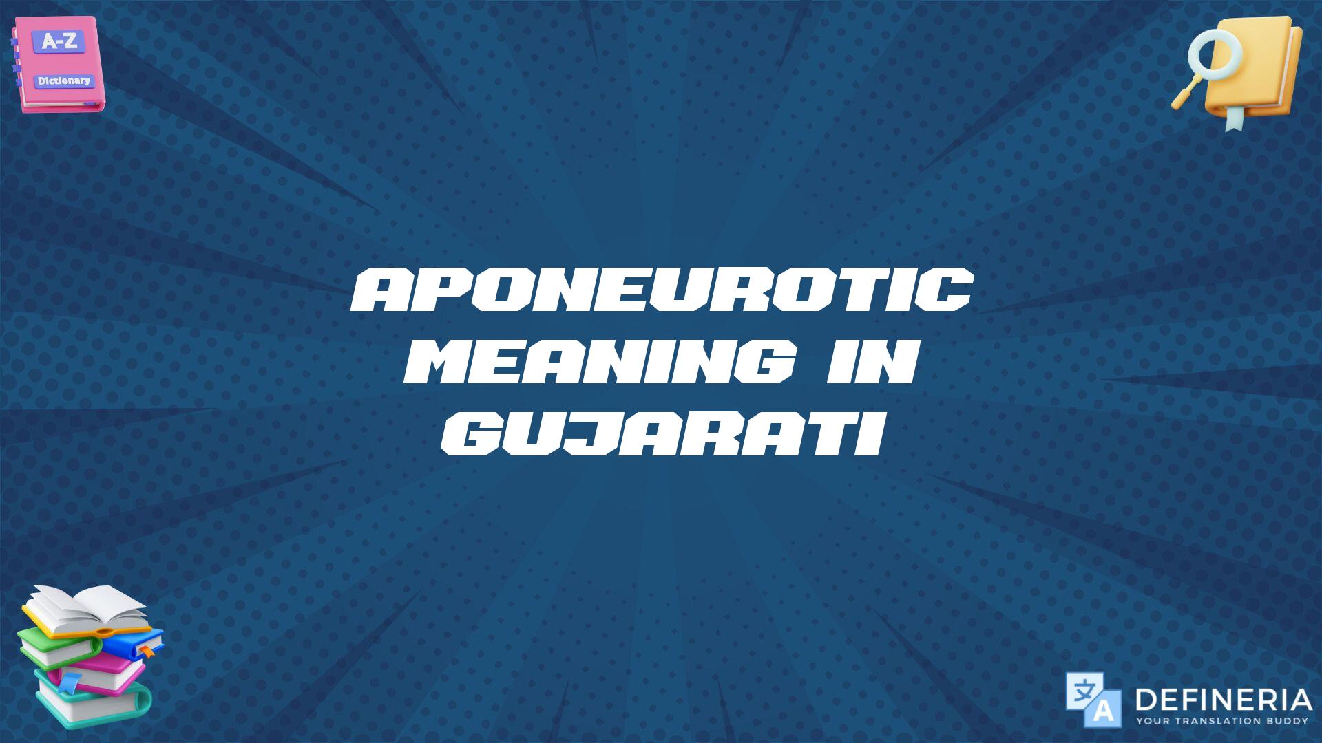 Aponeurotic Meaning In Gujarati