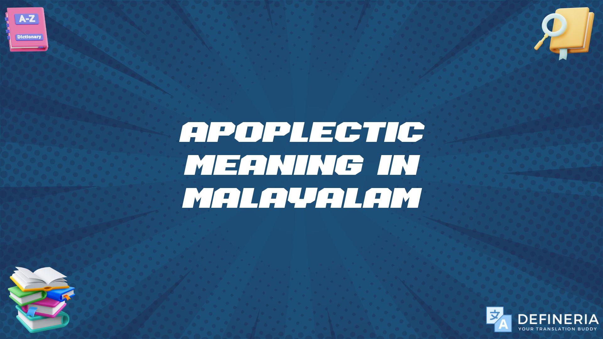 Apoplectic Meaning In Malayalam