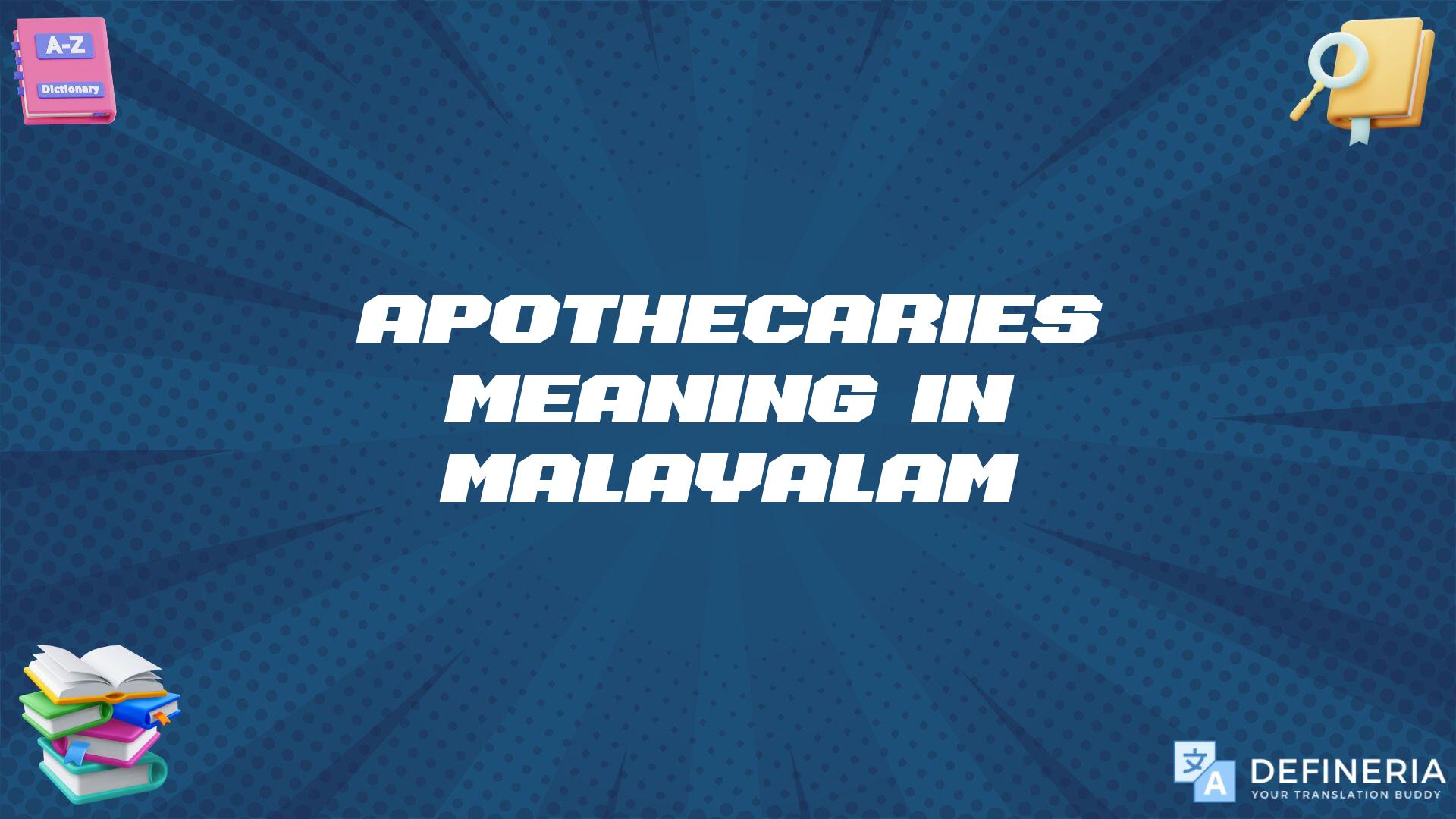 Apothecaries Meaning In Malayalam