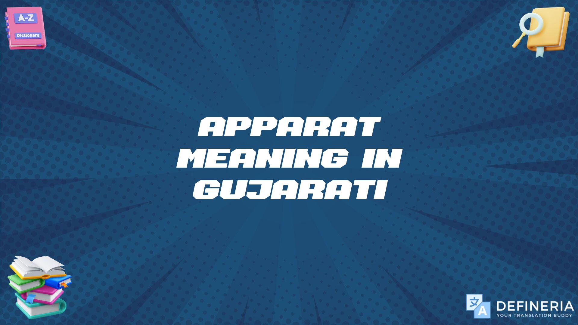 Apparat Meaning In Gujarati