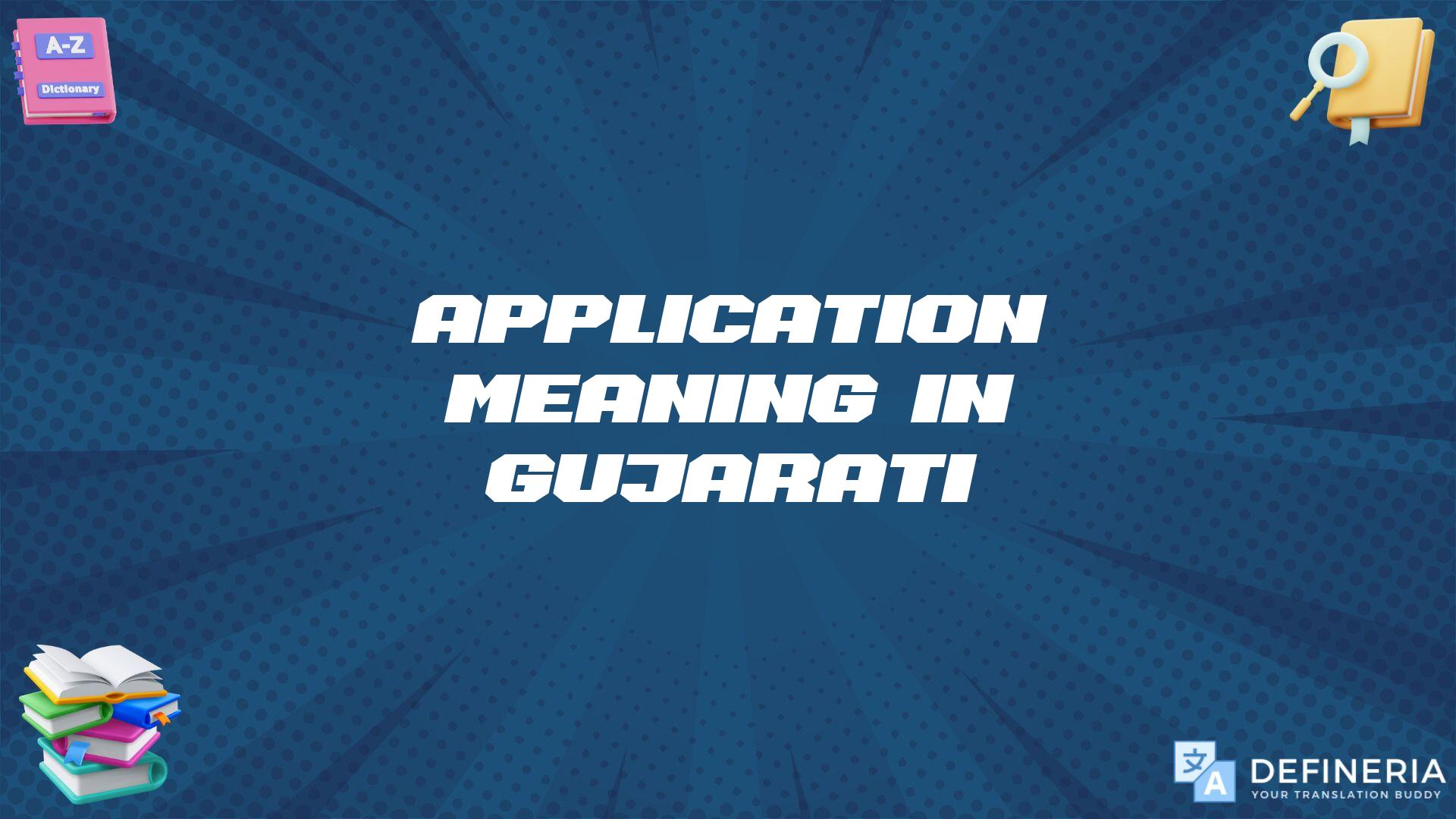 Application Meaning In Gujarati