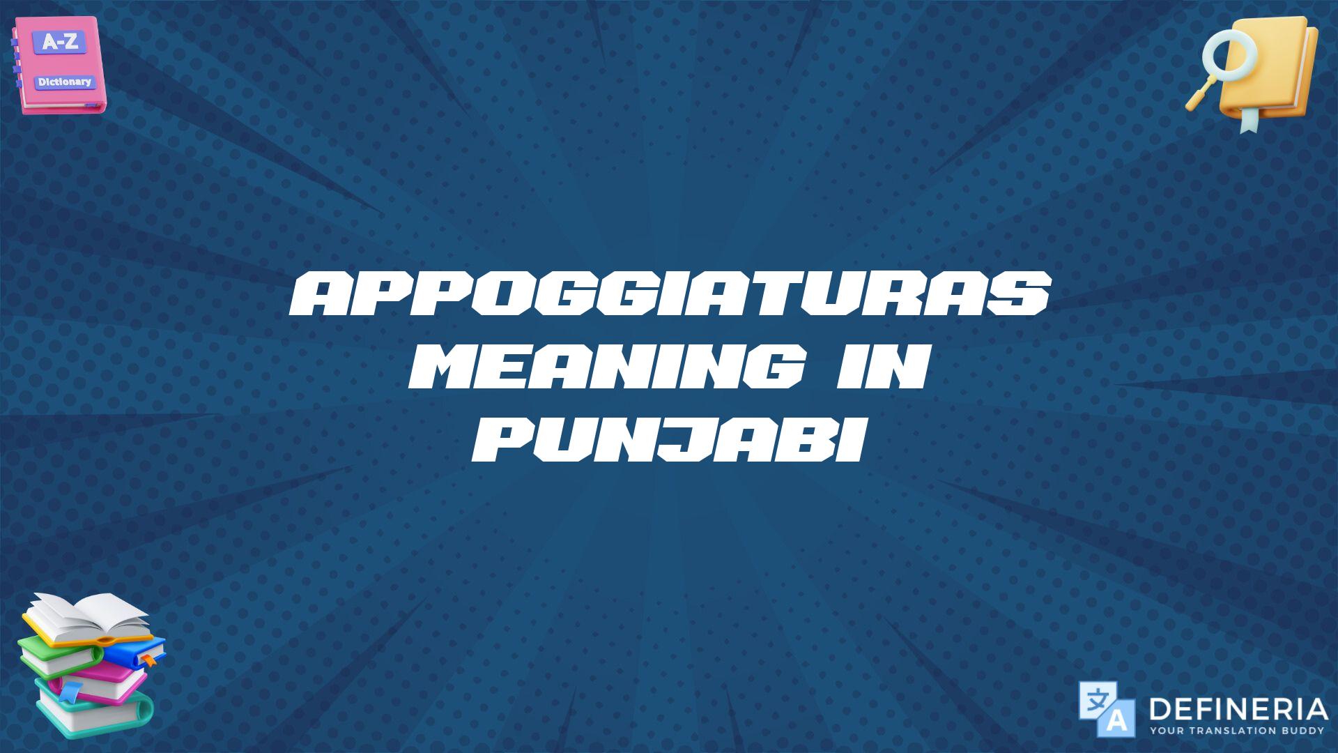 Appoggiaturas Meaning In Punjabi