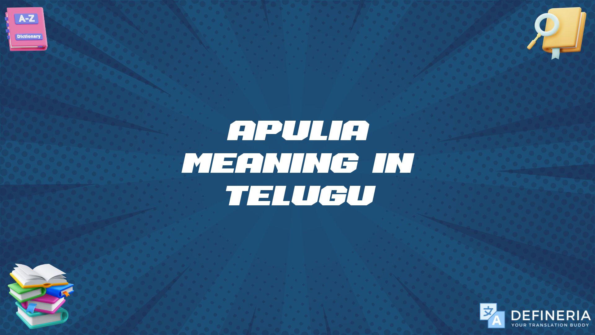 Apulia Meaning In Telugu