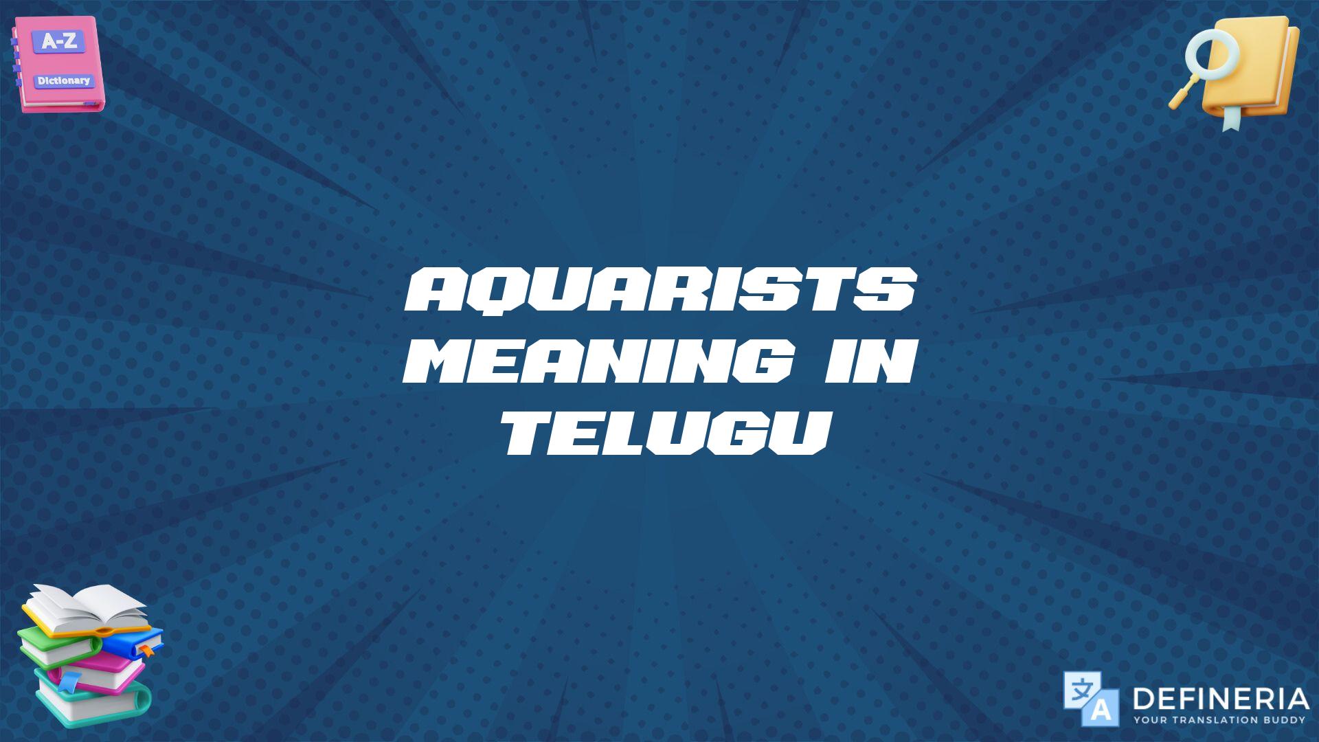 Aquarists Meaning In Telugu