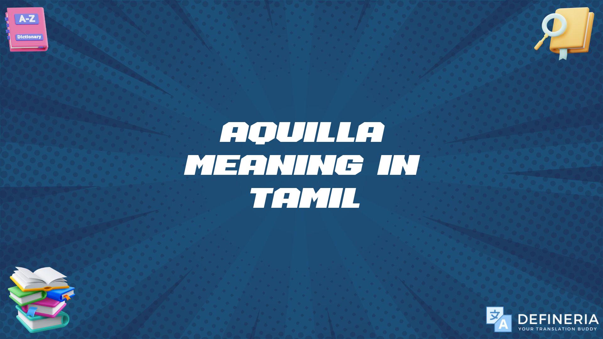 Aquilla Meaning In Tamil