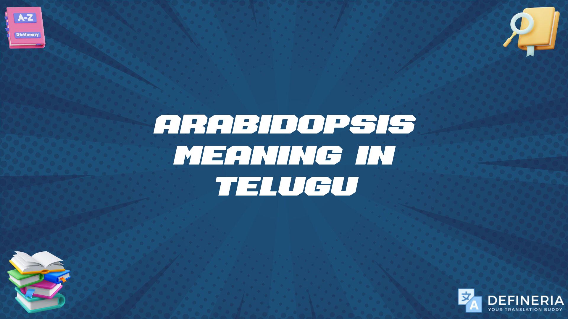 Arabidopsis Meaning In Telugu