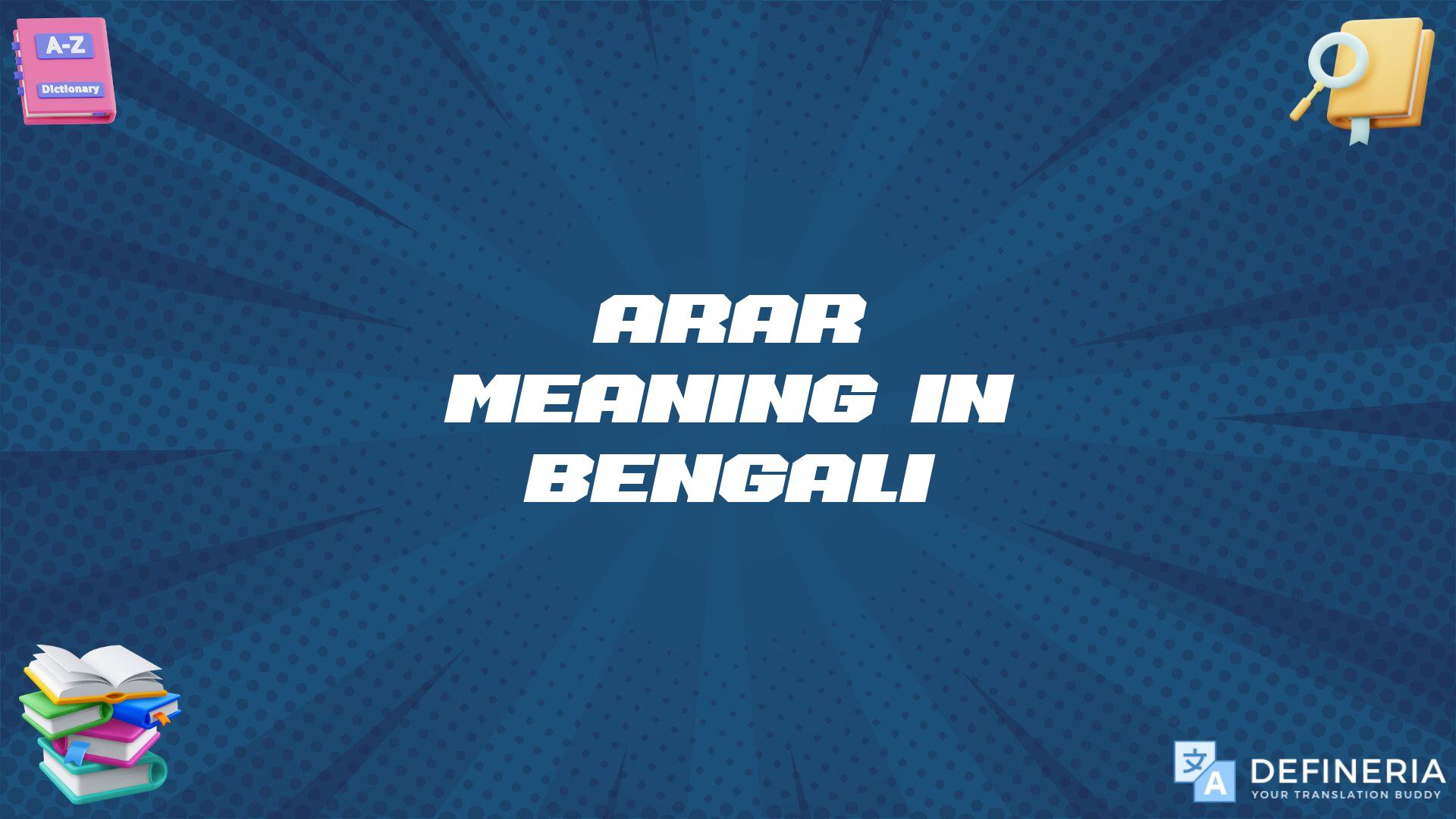 Arar Meaning In Bengali