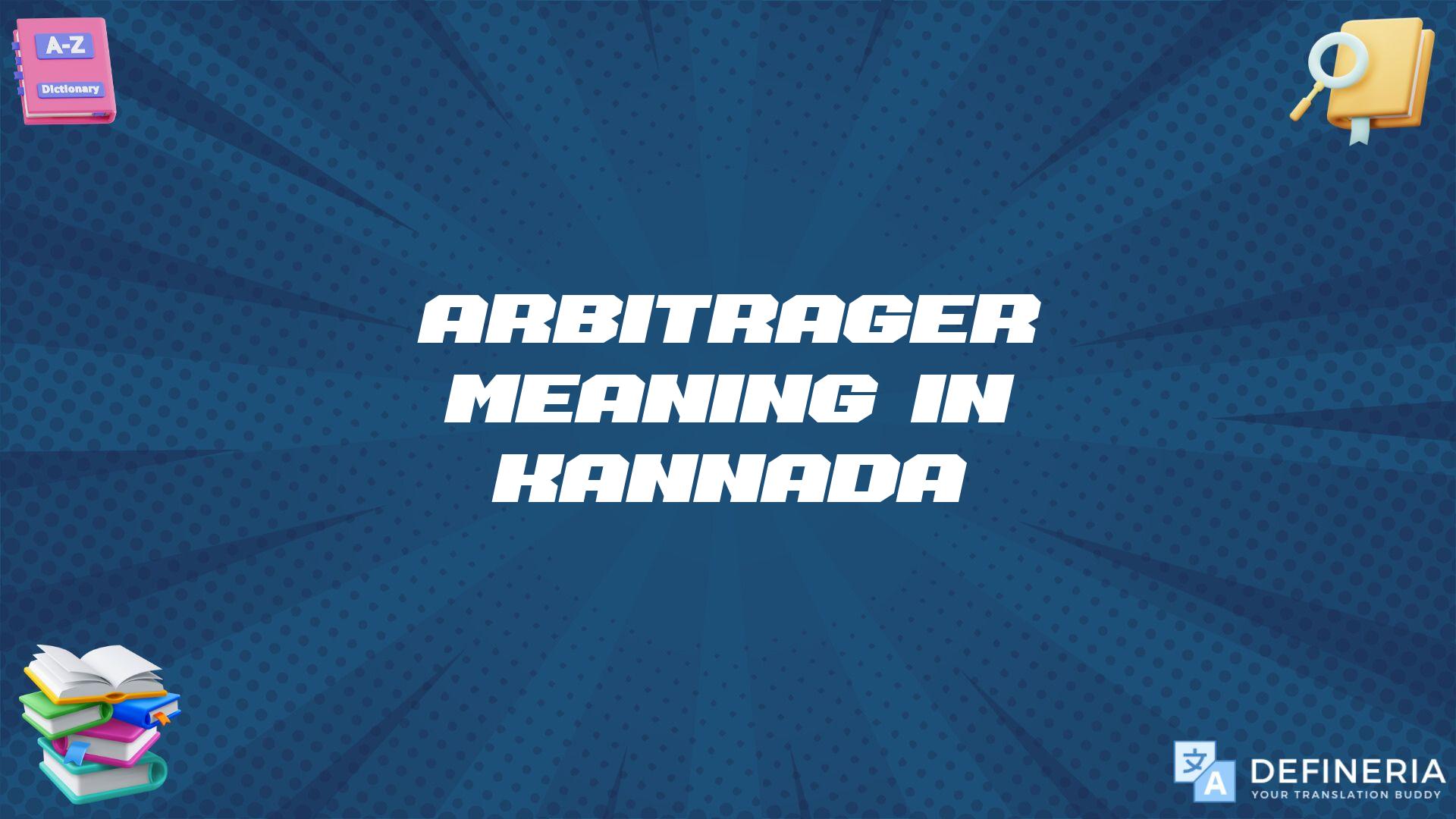 Arbitrager Meaning In Kannada