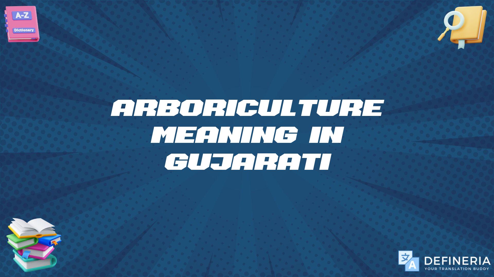 Arboriculture Meaning In Gujarati