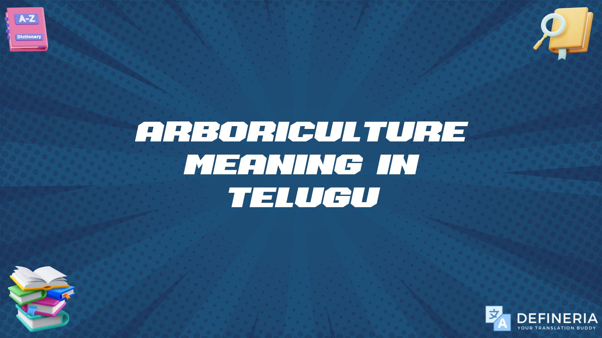 Arboriculture Meaning In Telugu