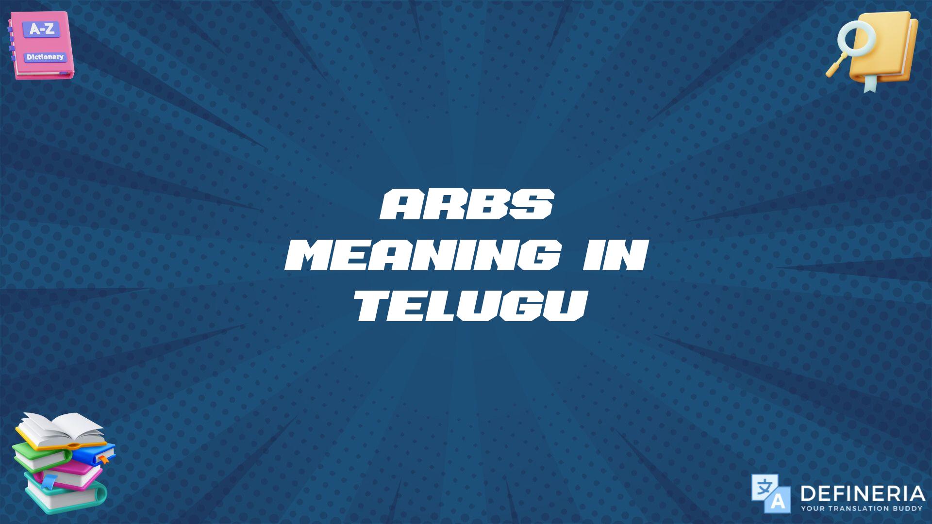 Arbs Meaning In Telugu