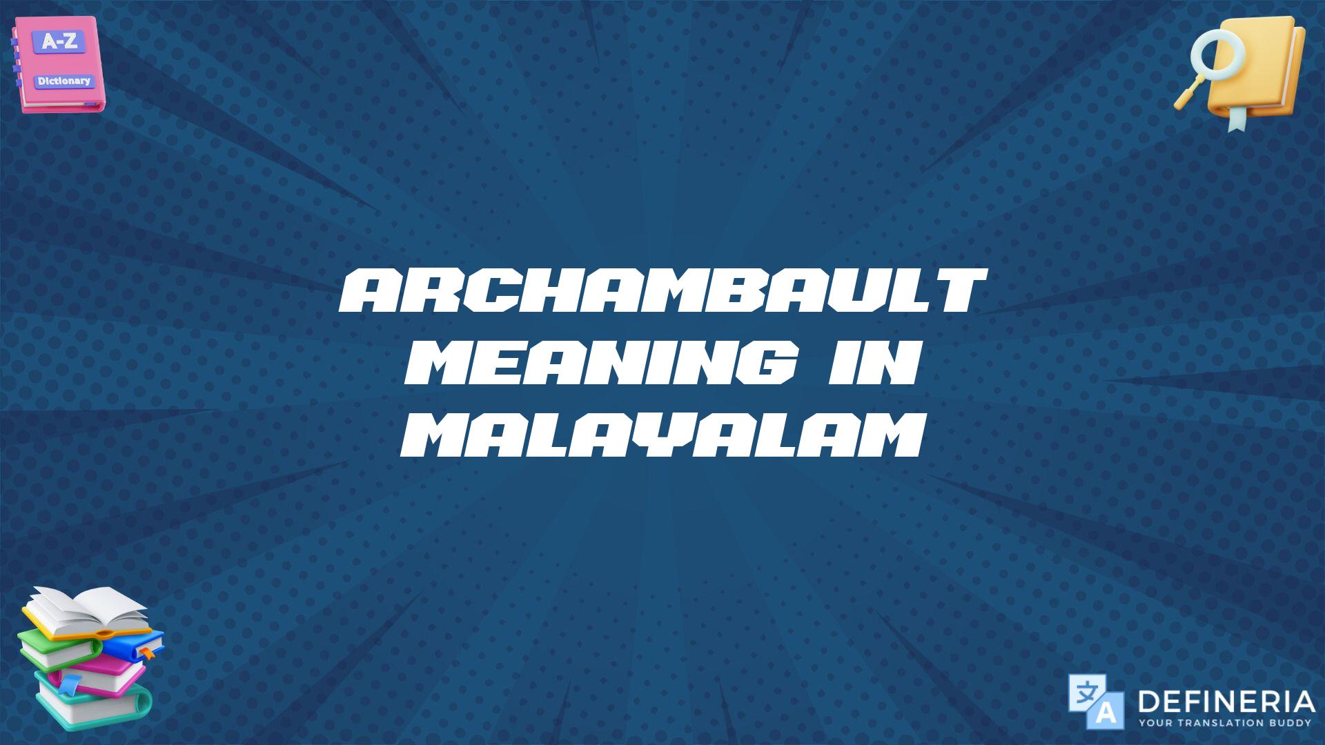 Archambault Meaning In Malayalam