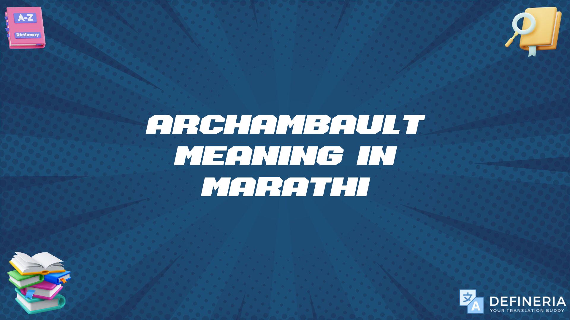 Archambault Meaning In Marathi