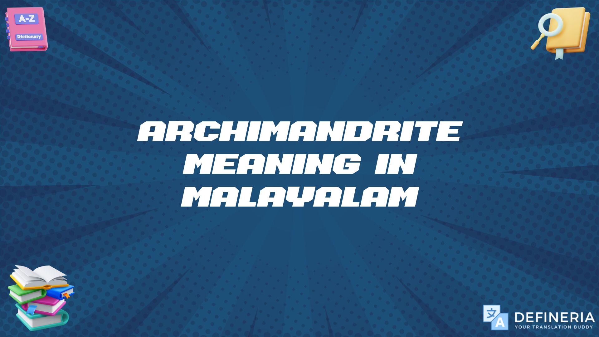 Archimandrite Meaning In Malayalam