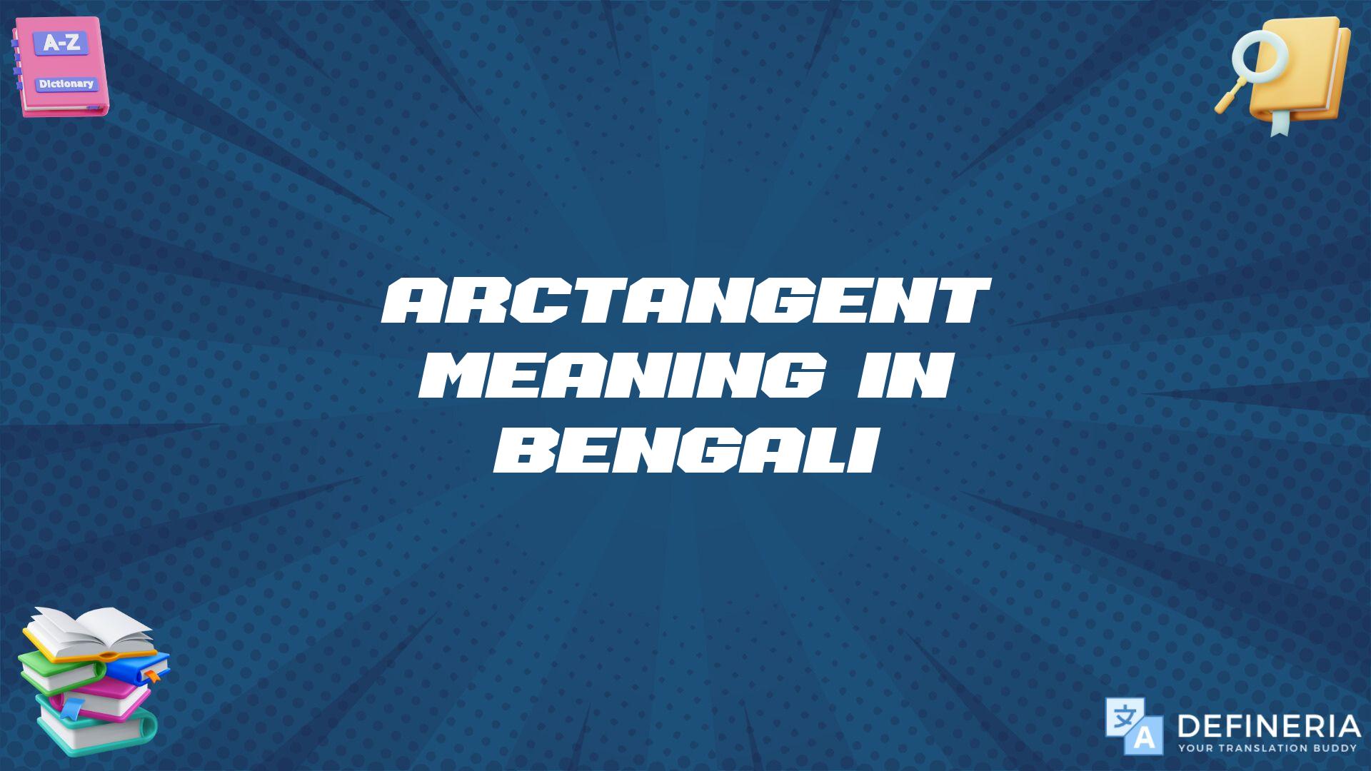 Arctangent Meaning In Bengali