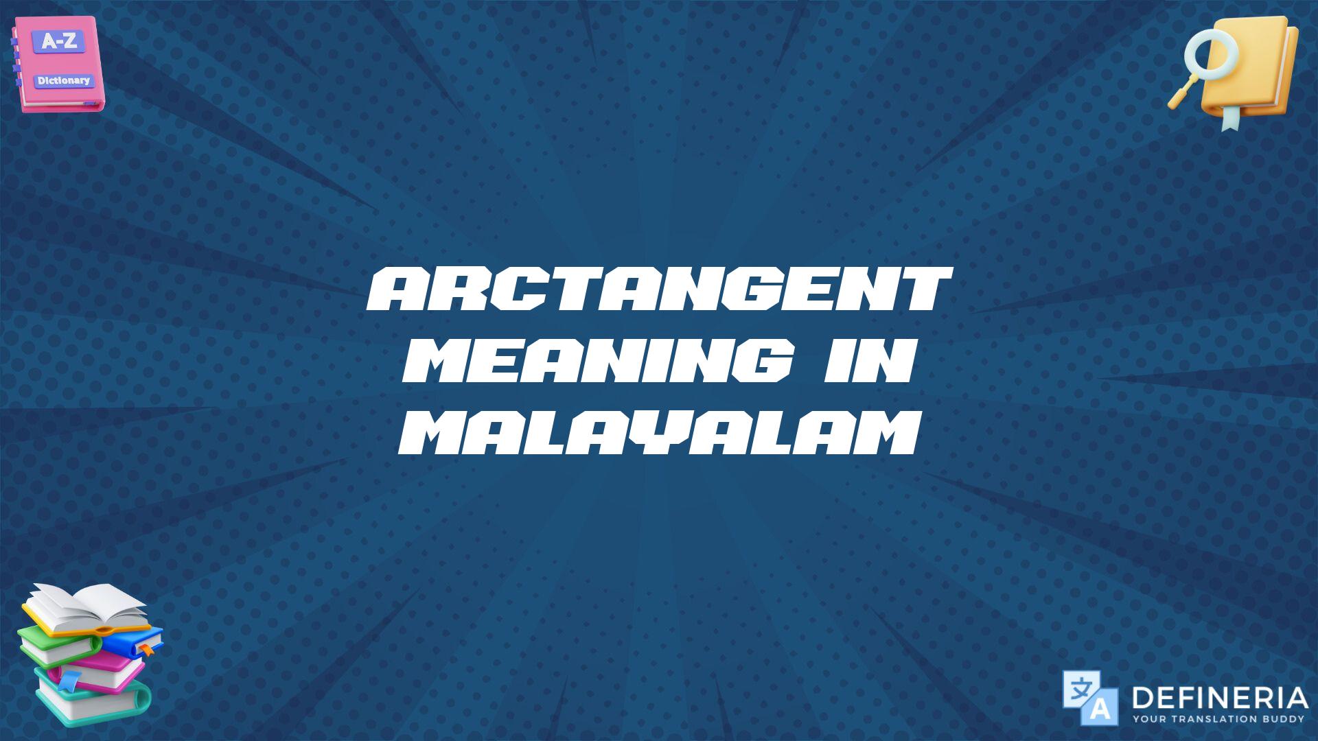 Arctangent Meaning In Malayalam