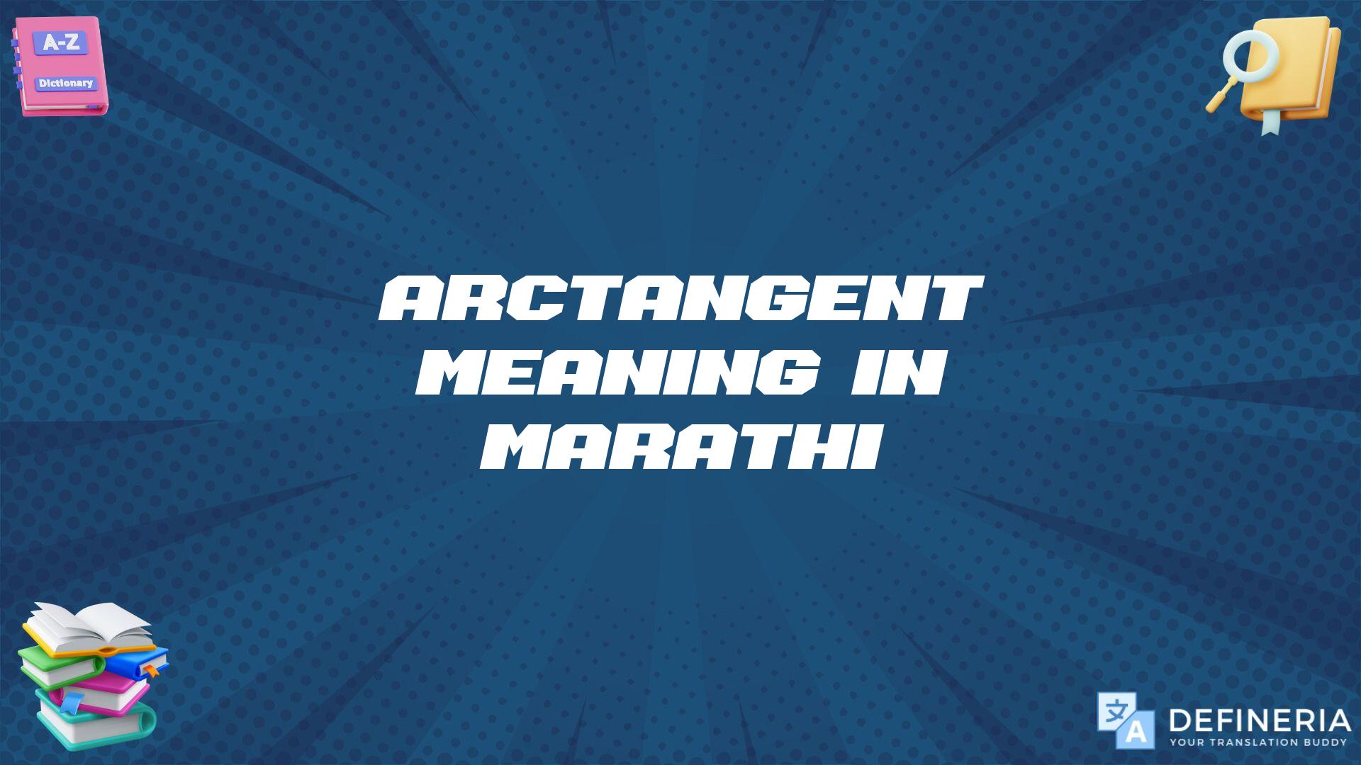 Arctangent Meaning In Marathi