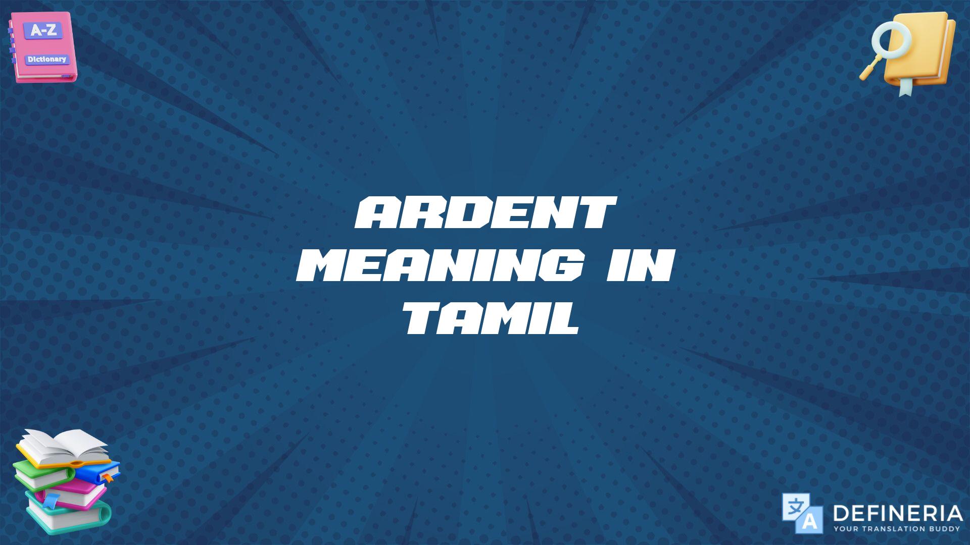 Ardent Meaning In Tamil