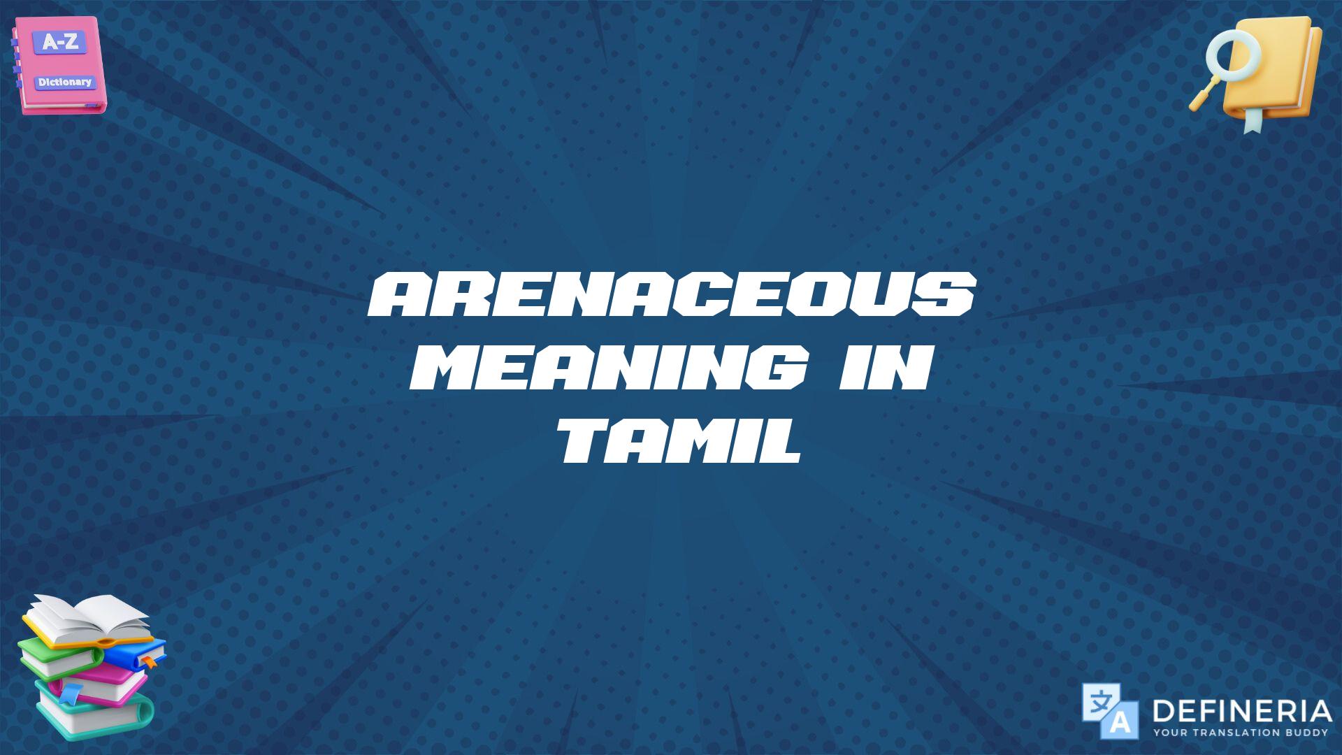 Arenaceous Meaning In Tamil