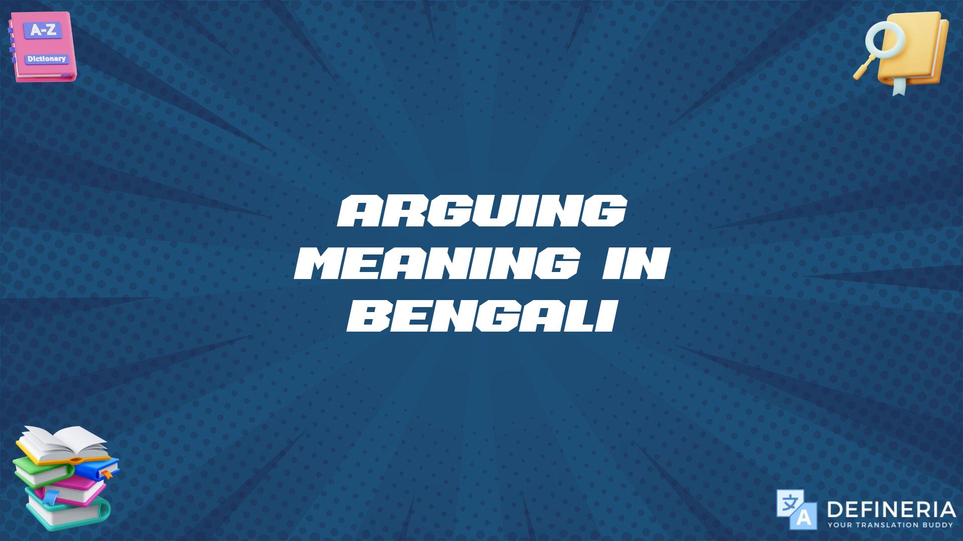 Arguing Meaning In Bengali