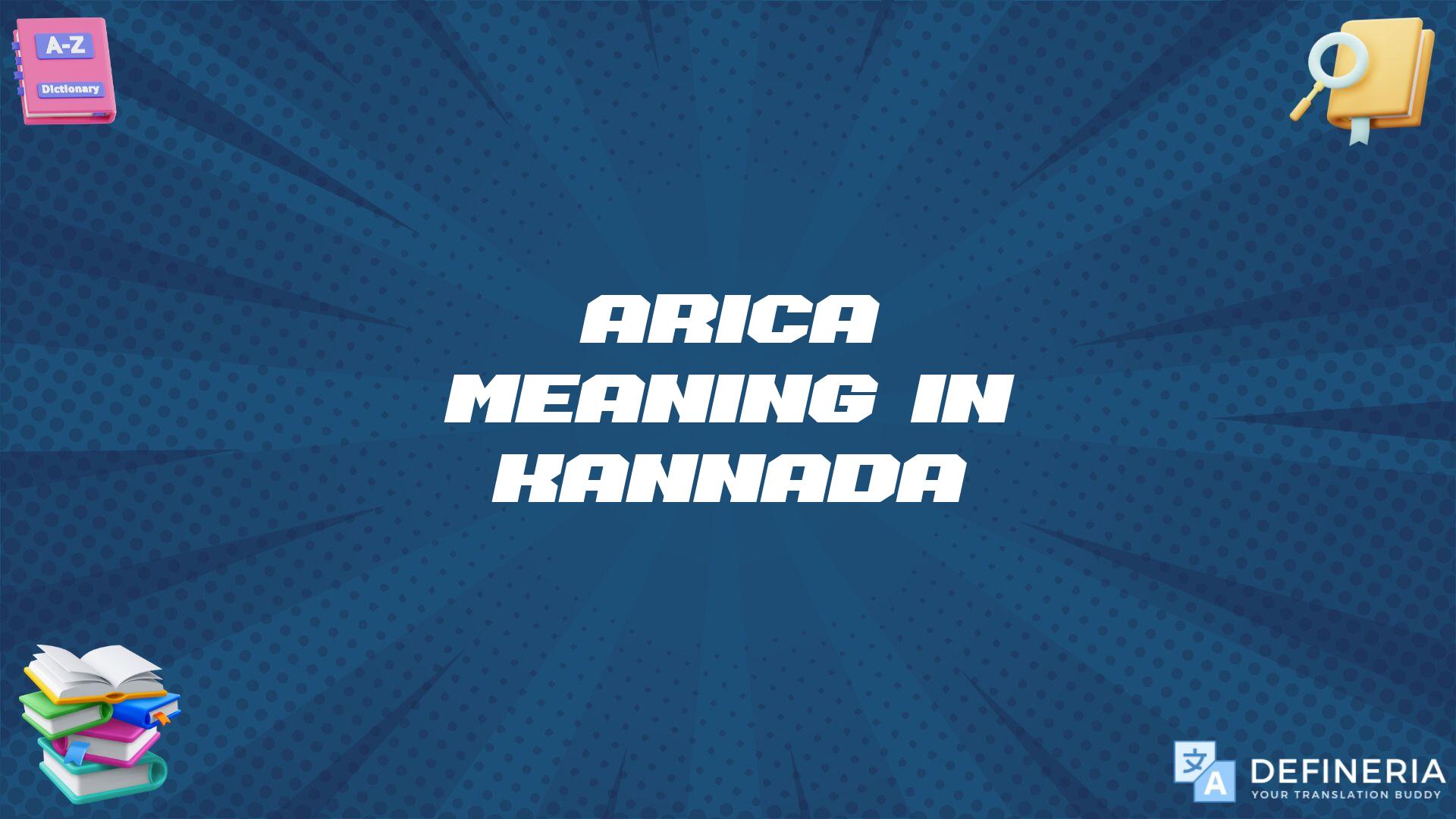 Arica Meaning In Kannada