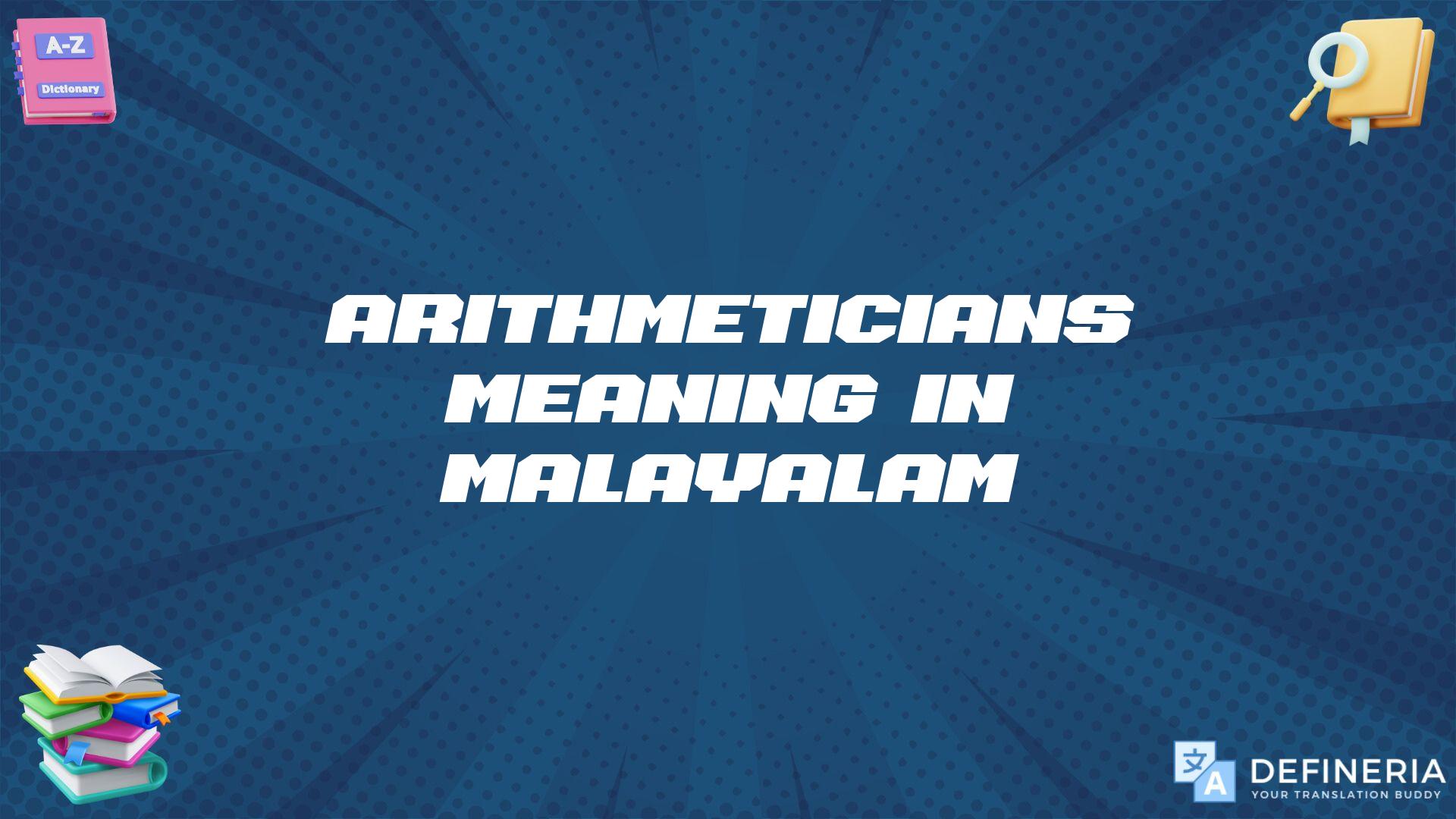 Arithmeticians Meaning In Malayalam