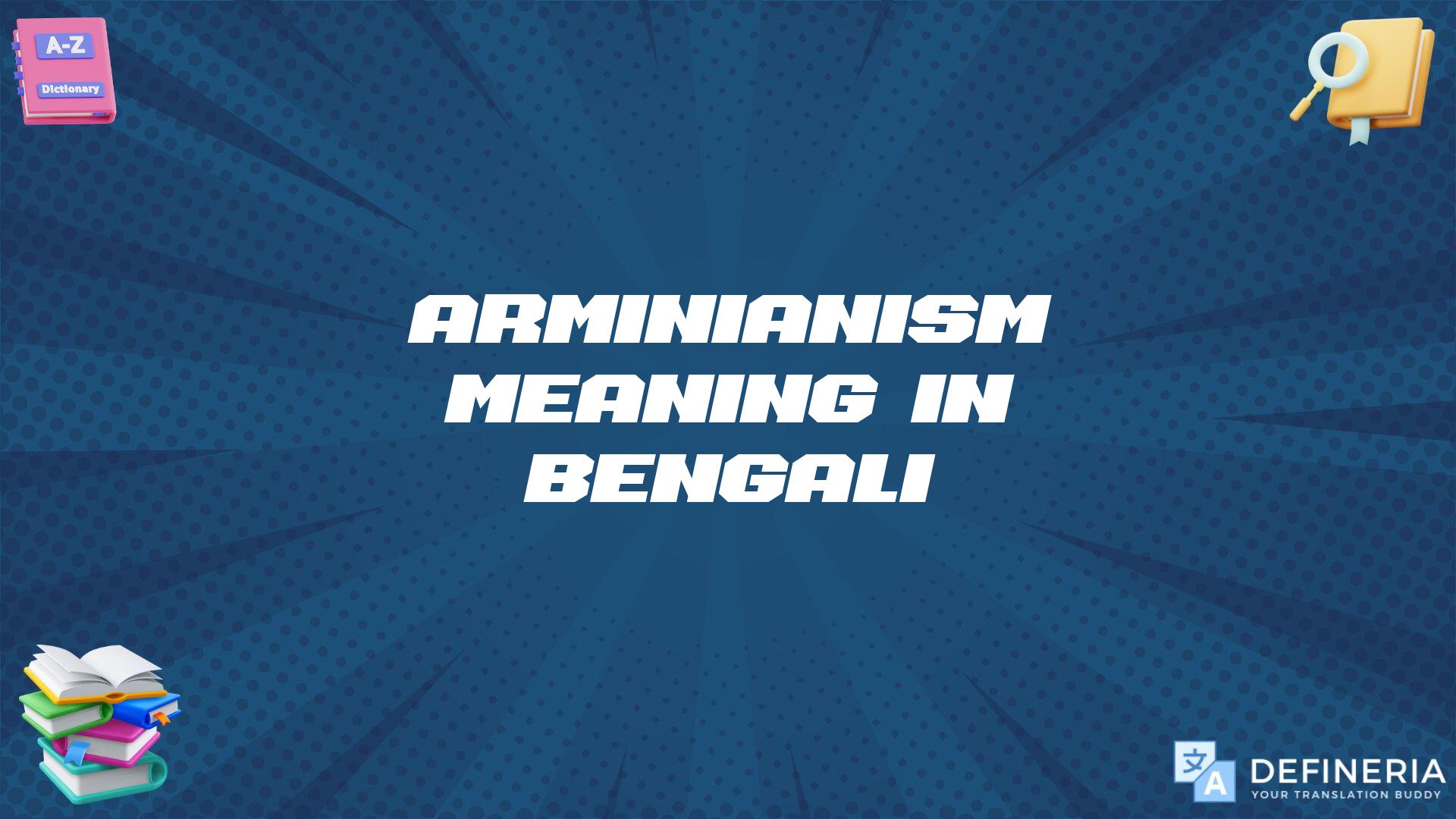 Arminianism Meaning In Bengali