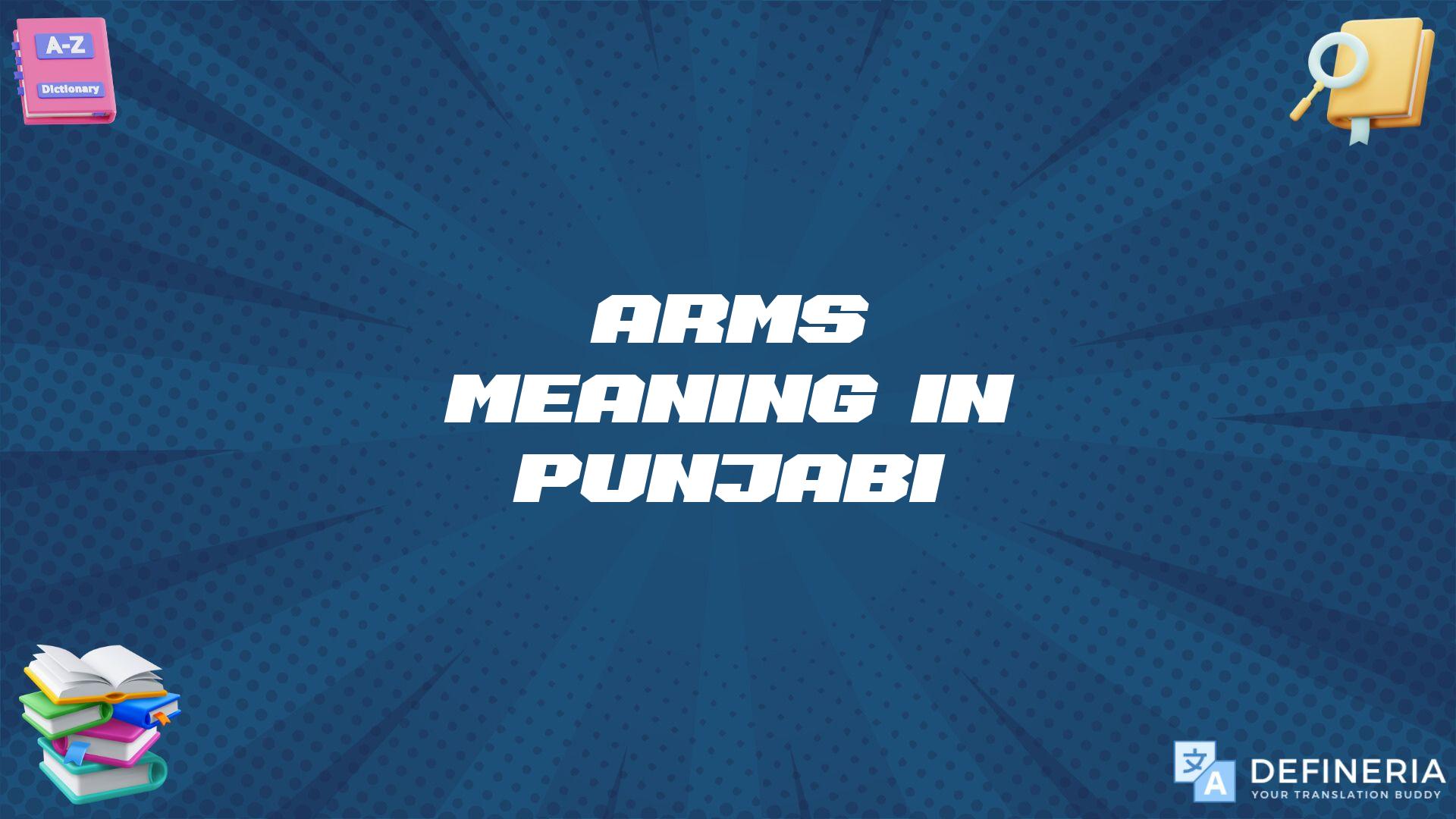 Arms Meaning In Punjabi