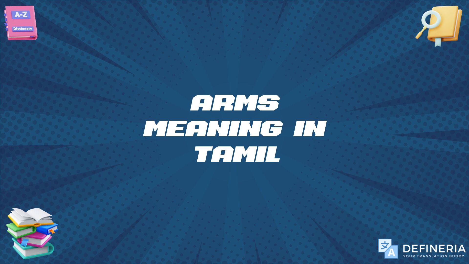 Arms Meaning In Tamil