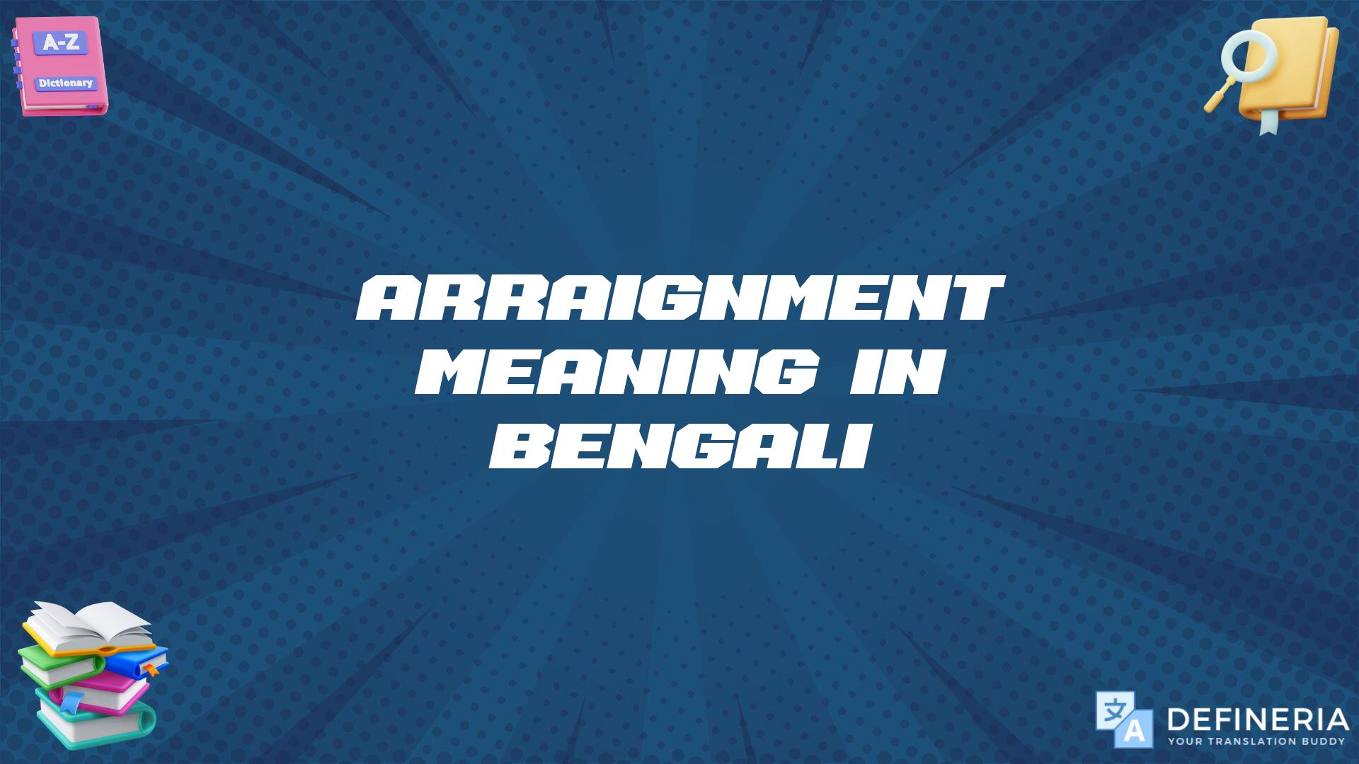 Arraignment Meaning In Bengali