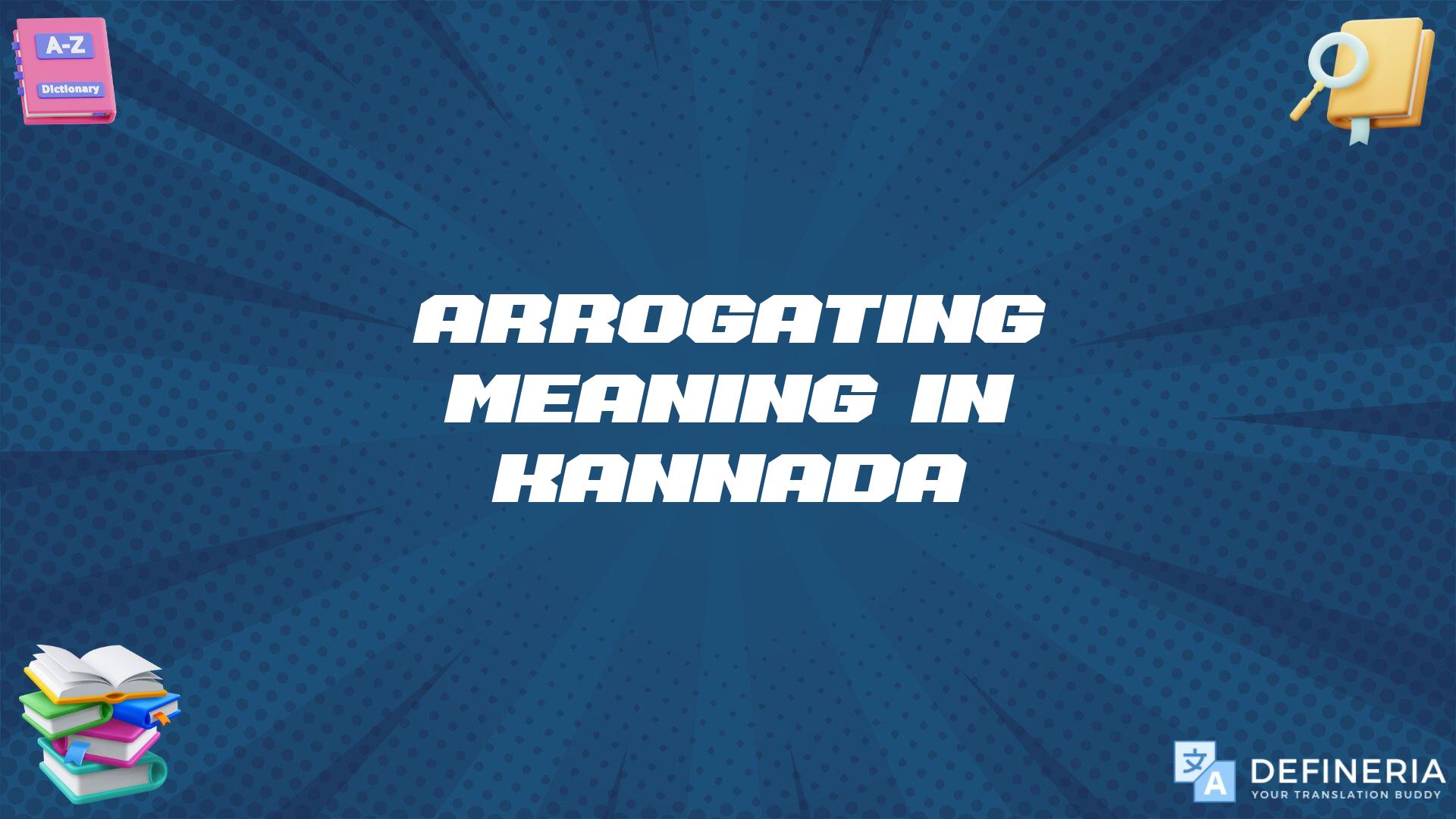 Arrogating Meaning In Kannada