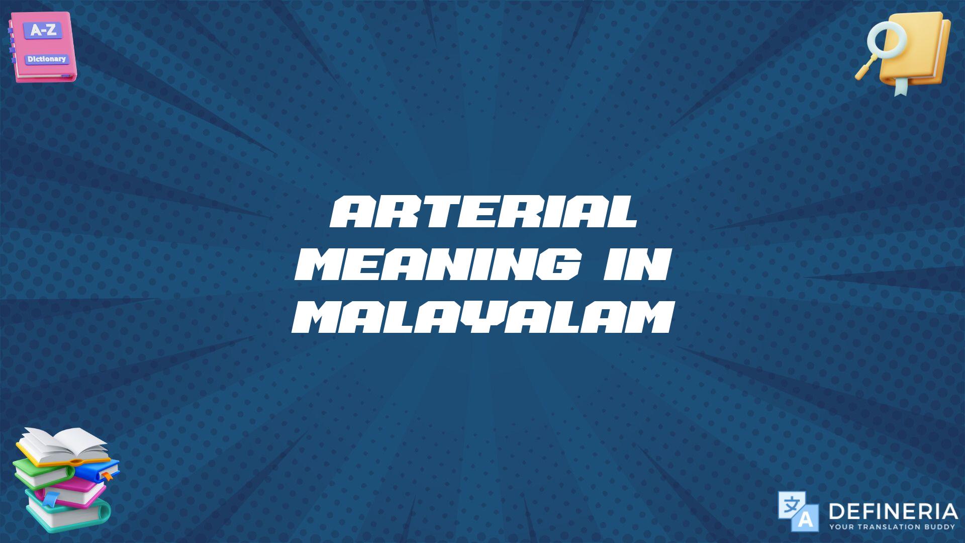 Arterial Meaning In Malayalam