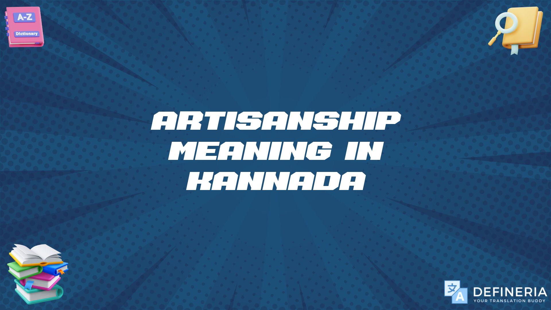 Artisanship Meaning In Kannada