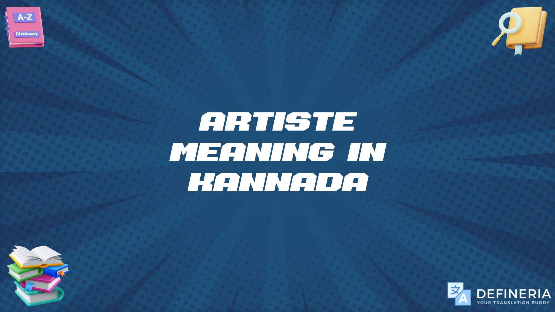 Artiste Meaning In Kannada