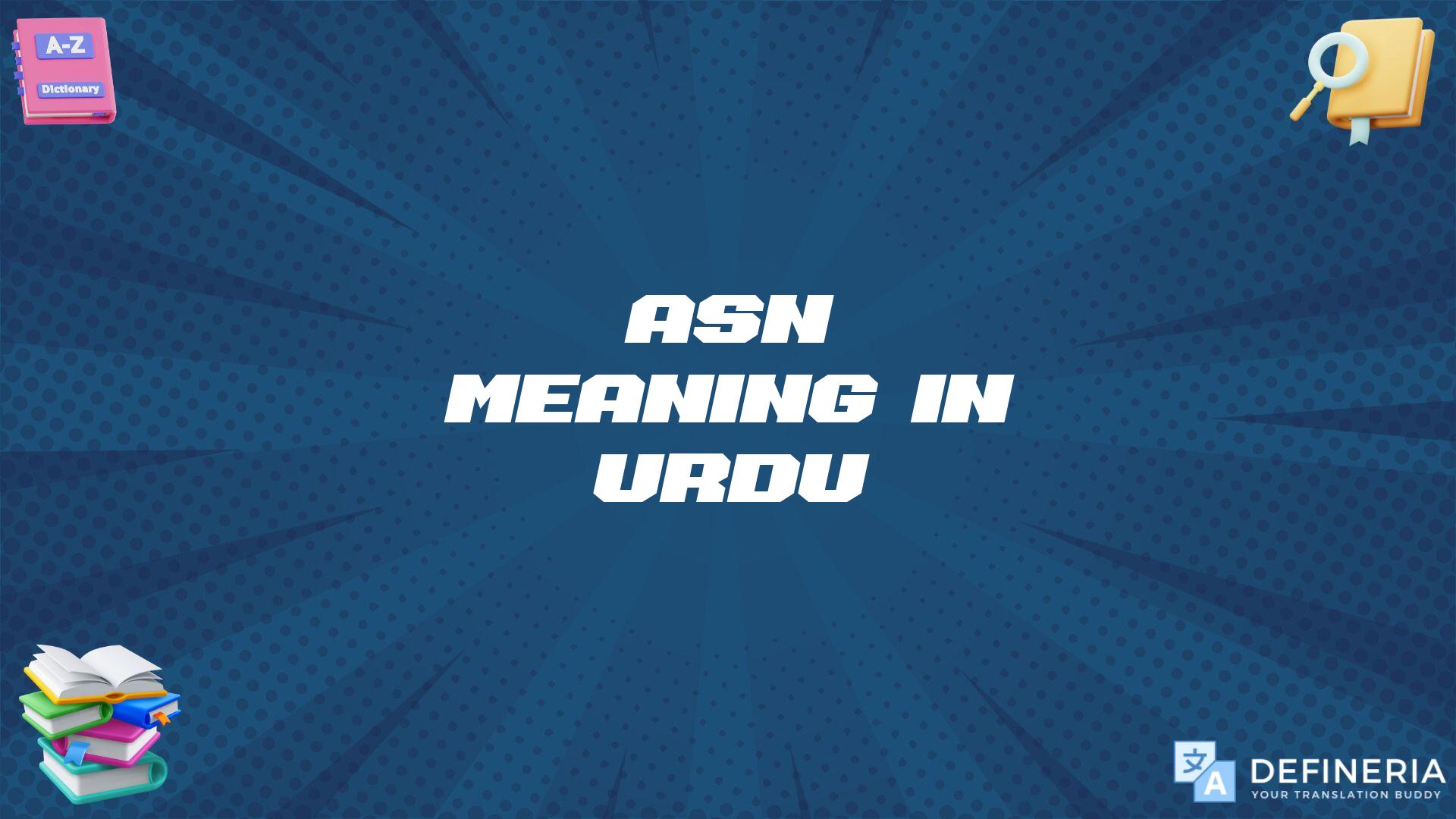 Asn Meaning In Urdu