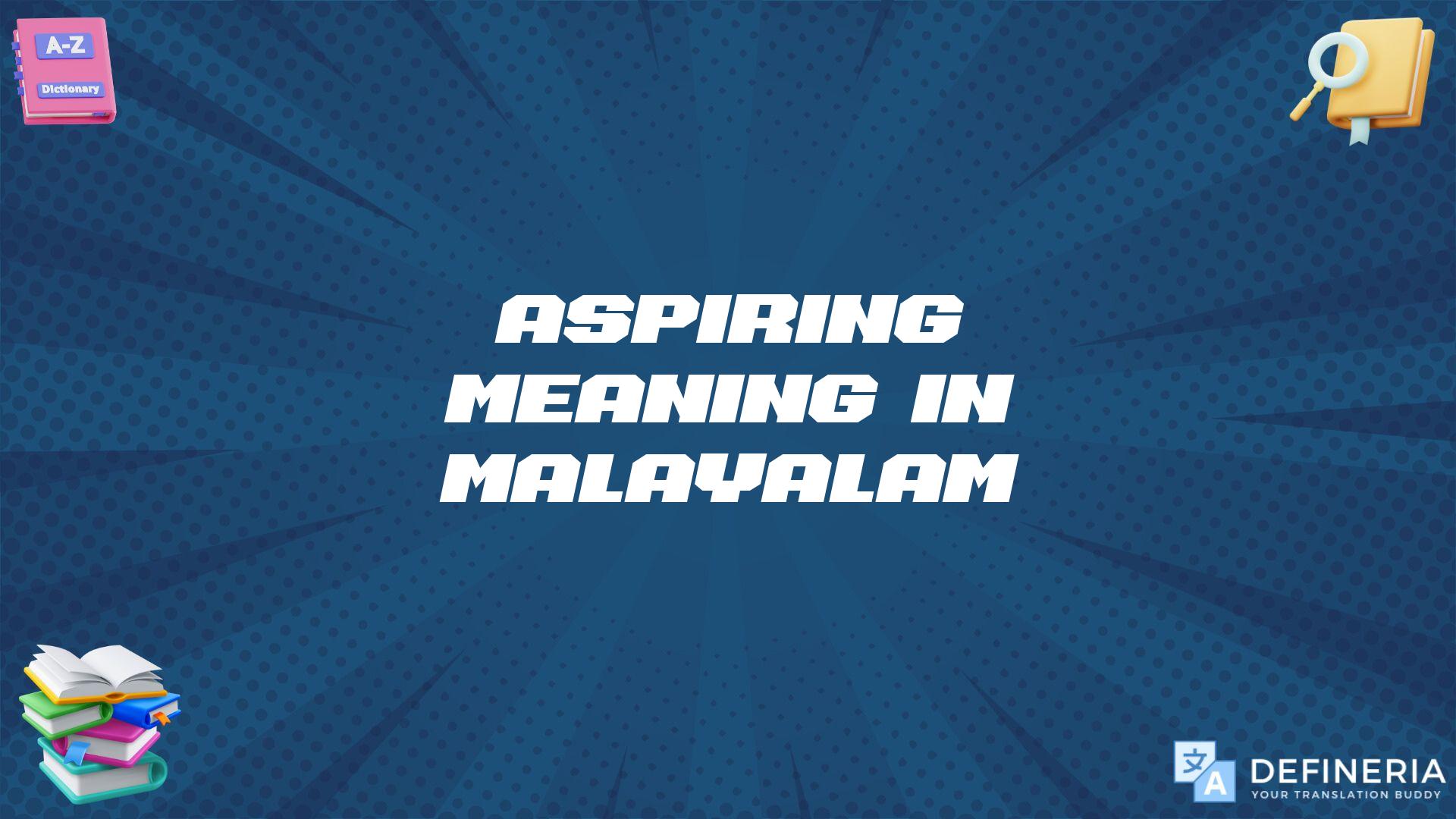 Aspiring Meaning In Malayalam