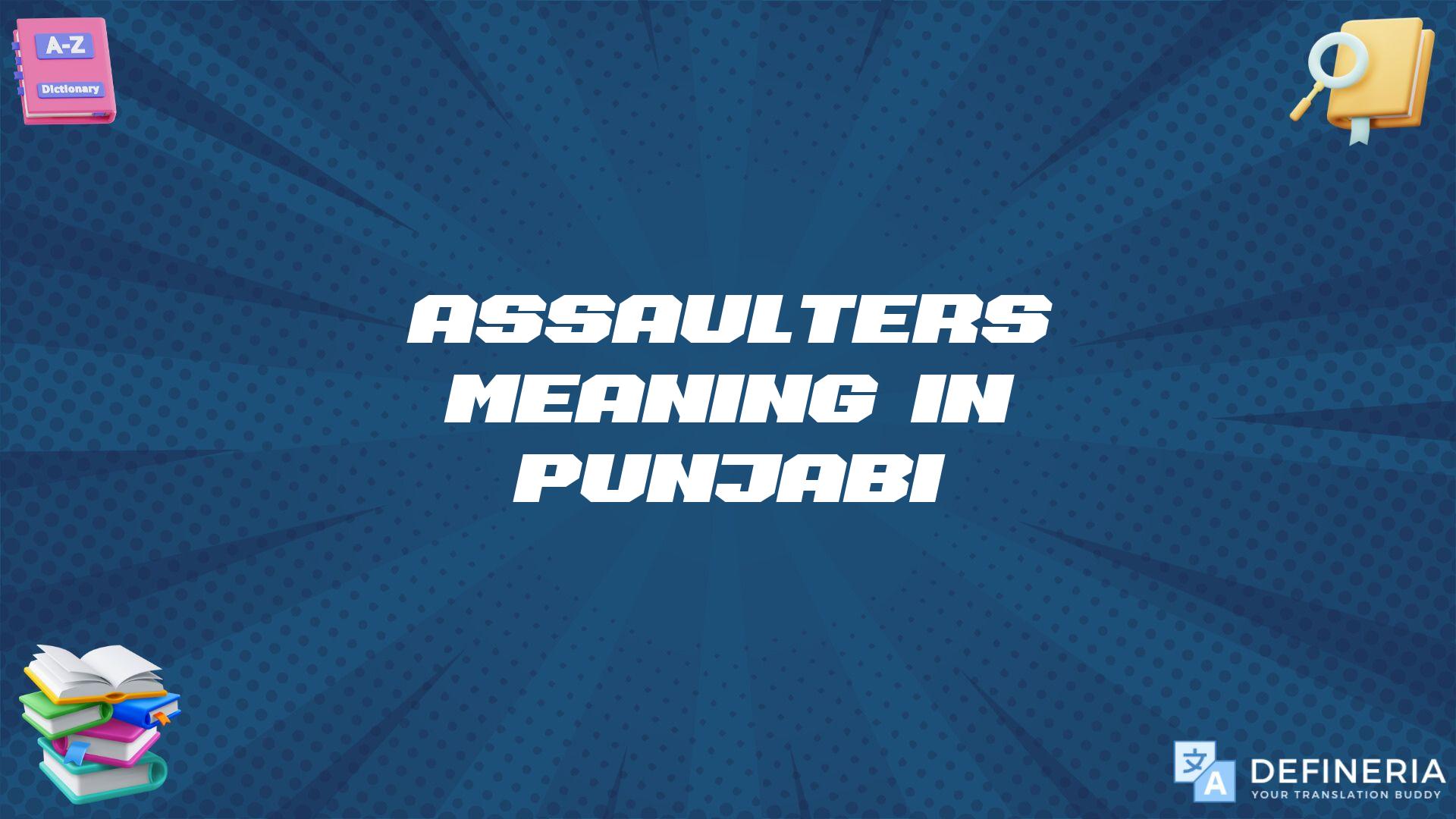 Assaulters Meaning In Punjabi