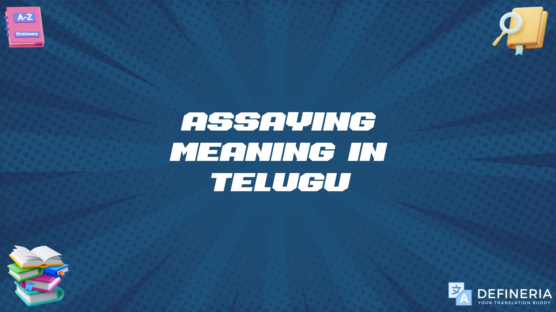 Assaying Meaning In Telugu