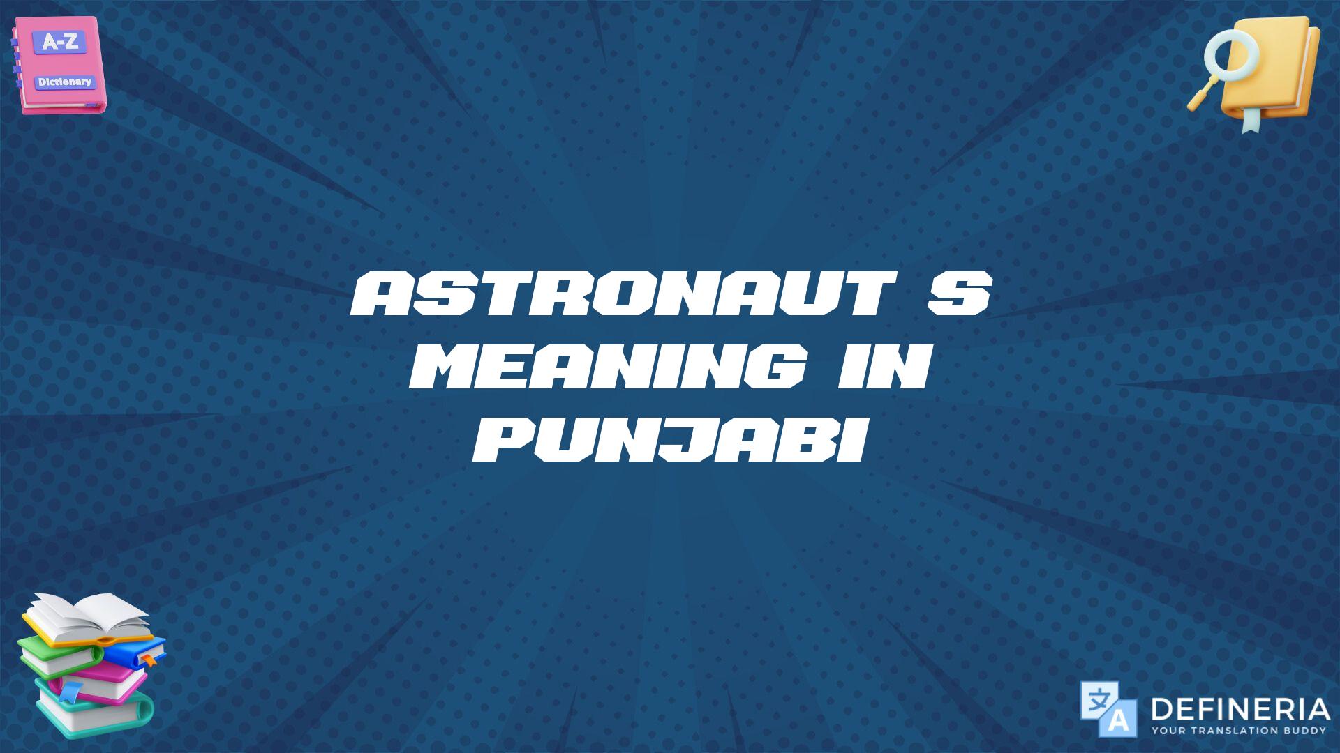 Astronaut’s Meaning In Punjabi