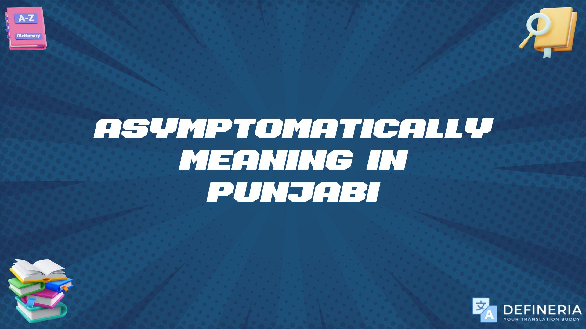 Asymptomatically Meaning In Punjabi