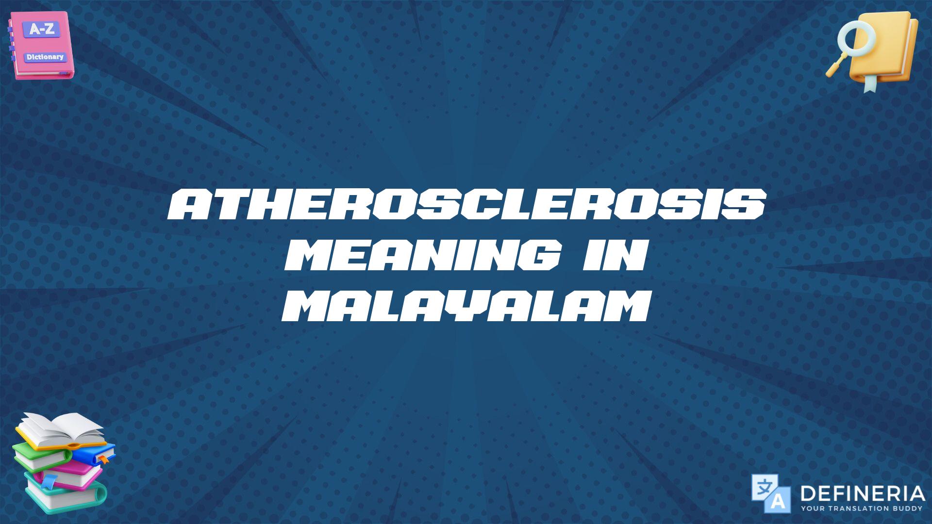 Atherosclerosis Meaning In Malayalam