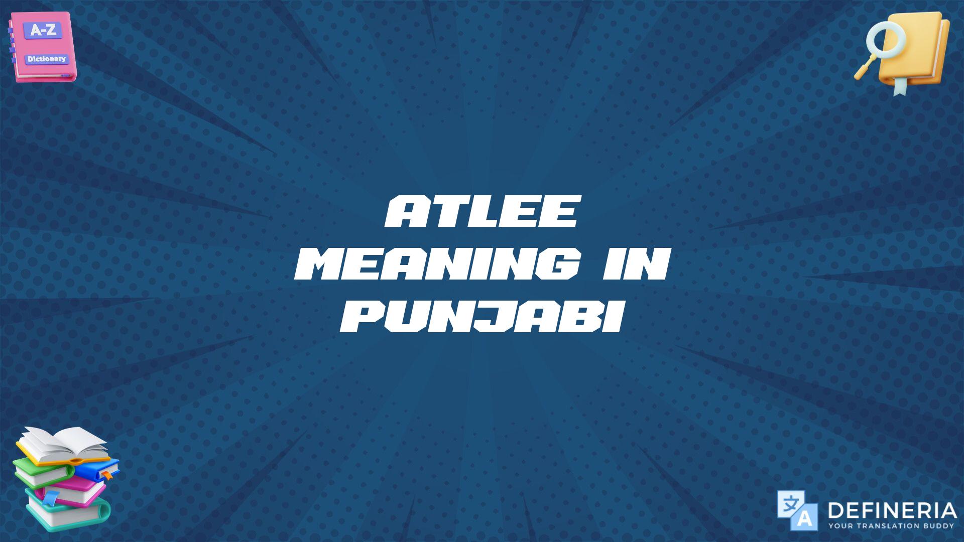 Atlee Meaning In Punjabi