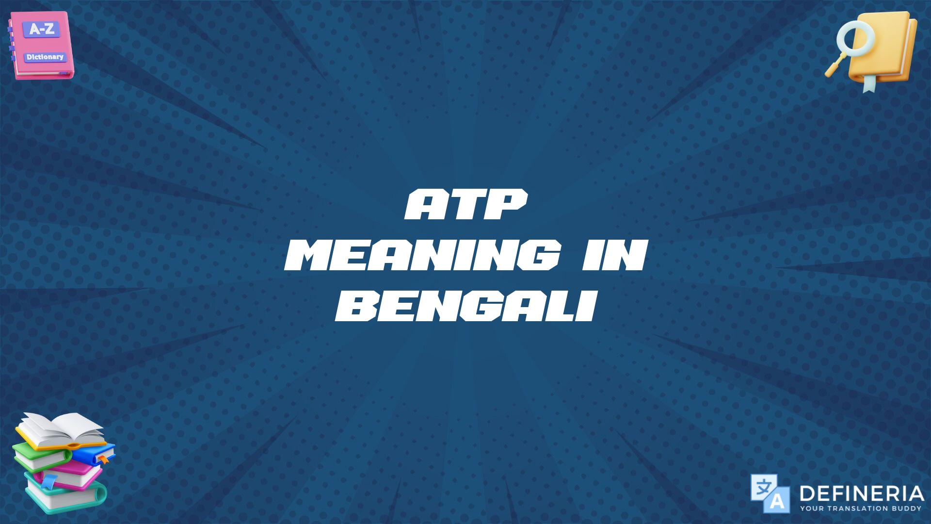 Atp Meaning In Bengali