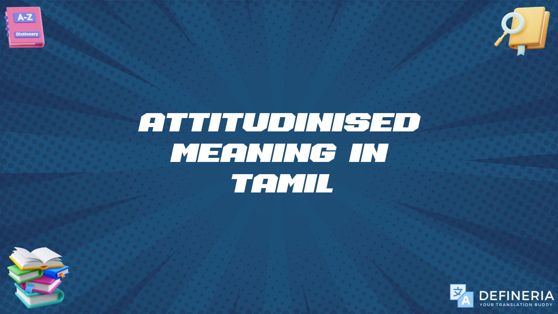 Attitudinised Meaning In Tamil